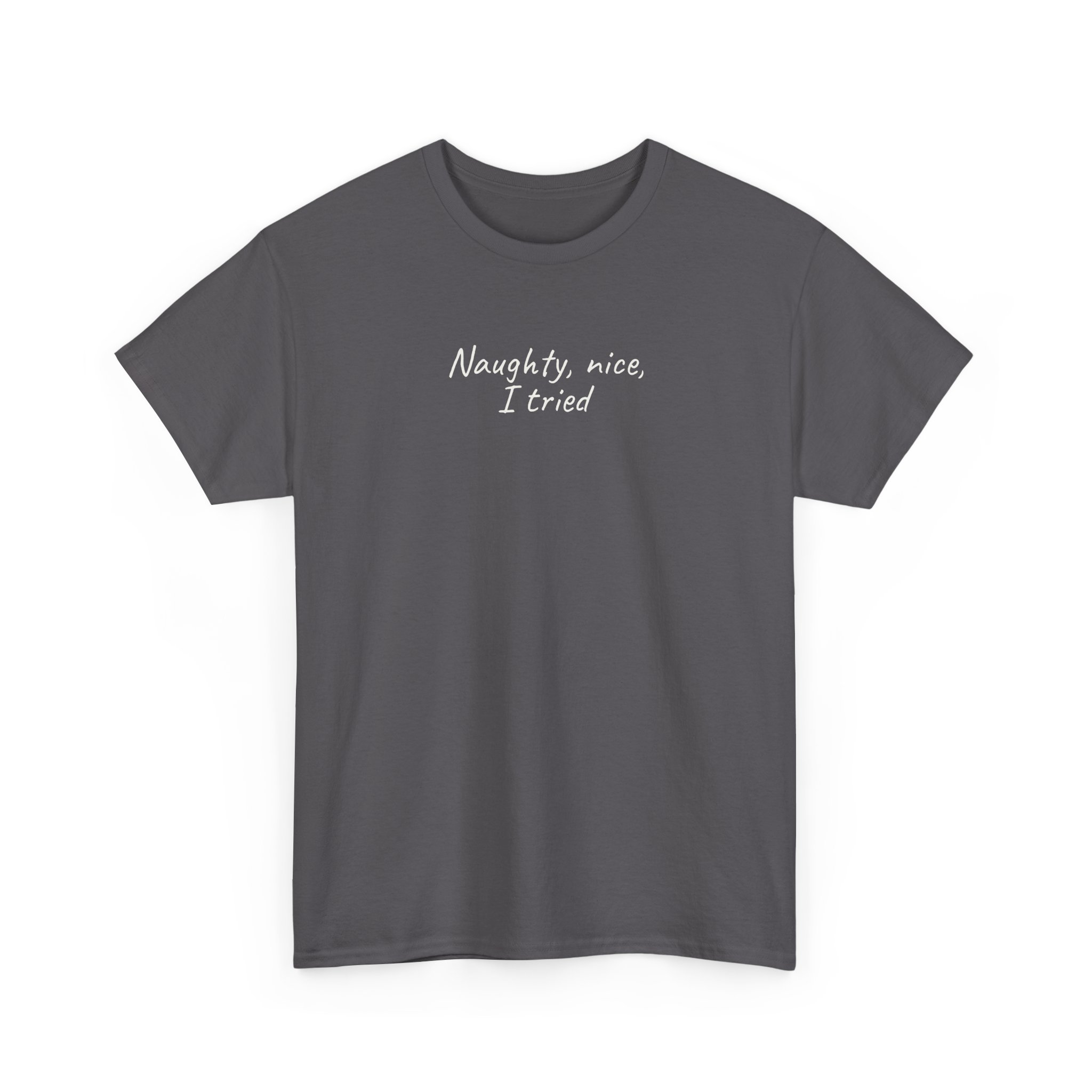 Naughty, Nice, I Tried Shirt | Funny Tee | Gift for Holiday Party - White Text - T-Shirt - Image 11