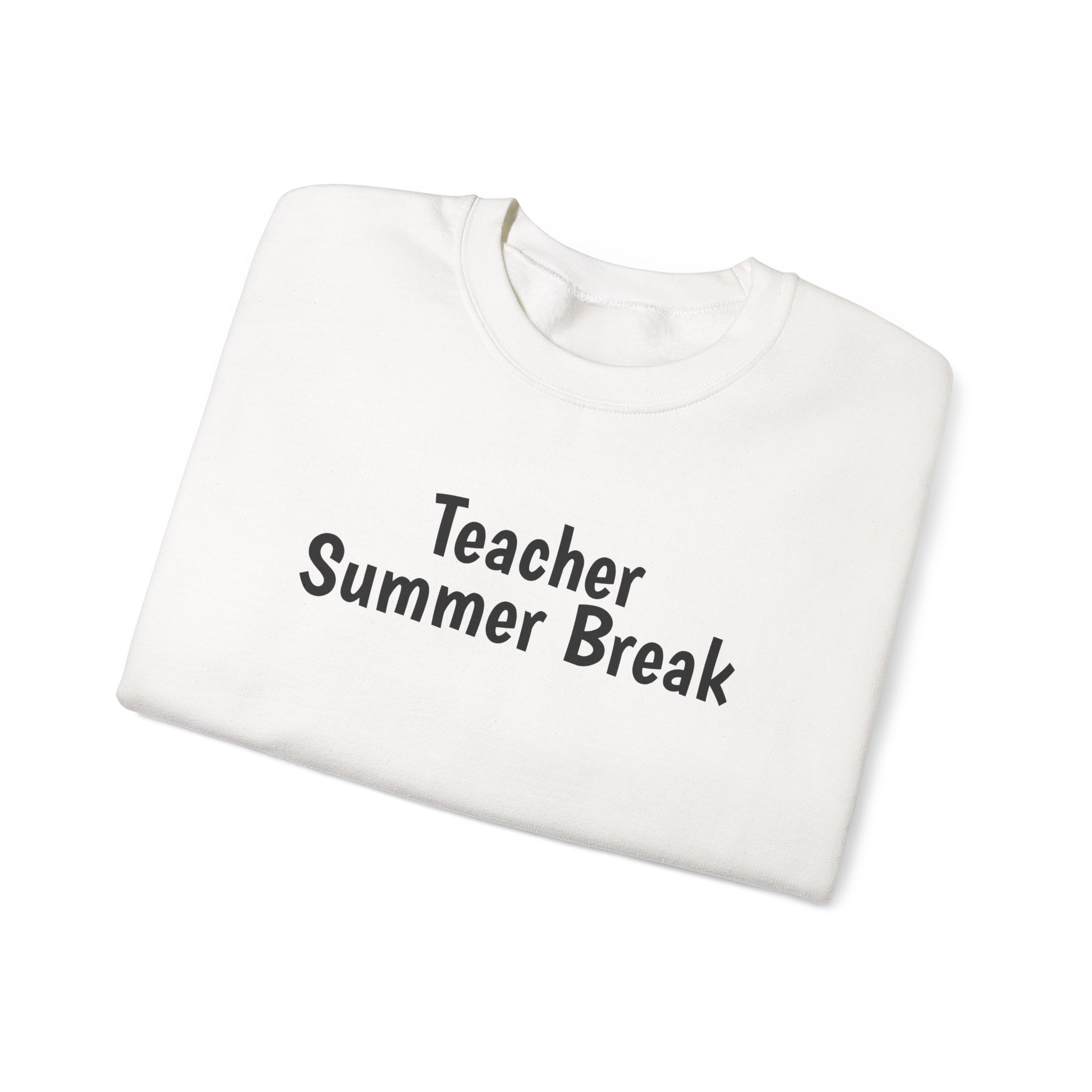 Teacher Summer Break Sweatshirt | Funny Sarcastic Sweatshirt | Gift for Teacher - Black Text - Sweatshirt - Image 3