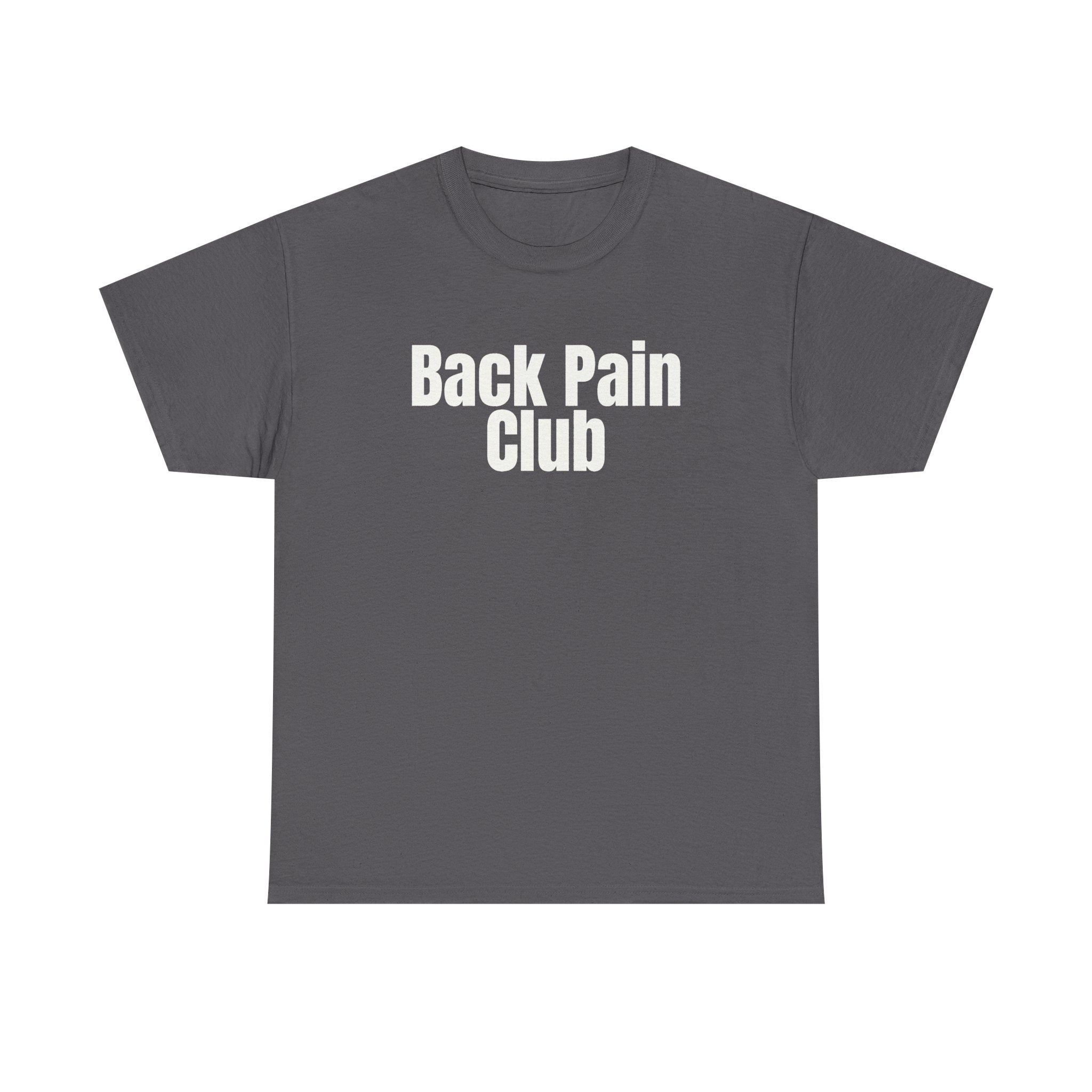 Back Pain Club Shirt | Funny Sarcastic Tee | Gift for Adults - White Text - T-Shirt - Image 9