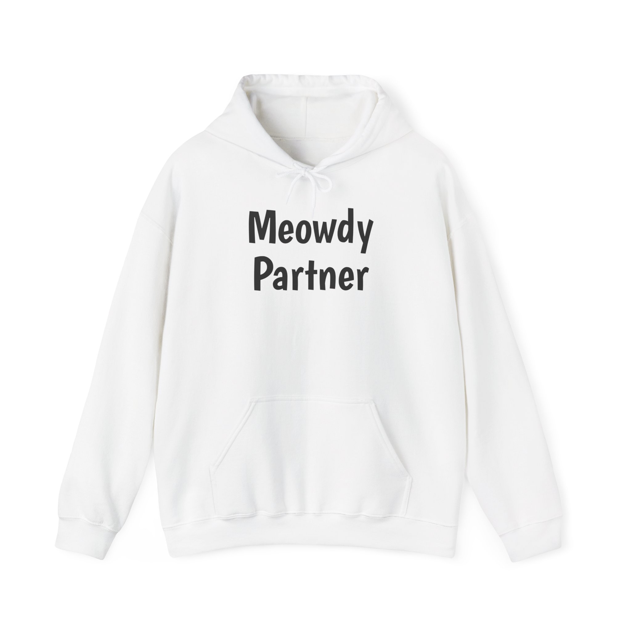 Meowdy Partner Hoodie | Funny Sarcastic Hoodie | Gift for Cat Lover - Black Text - Hoodie