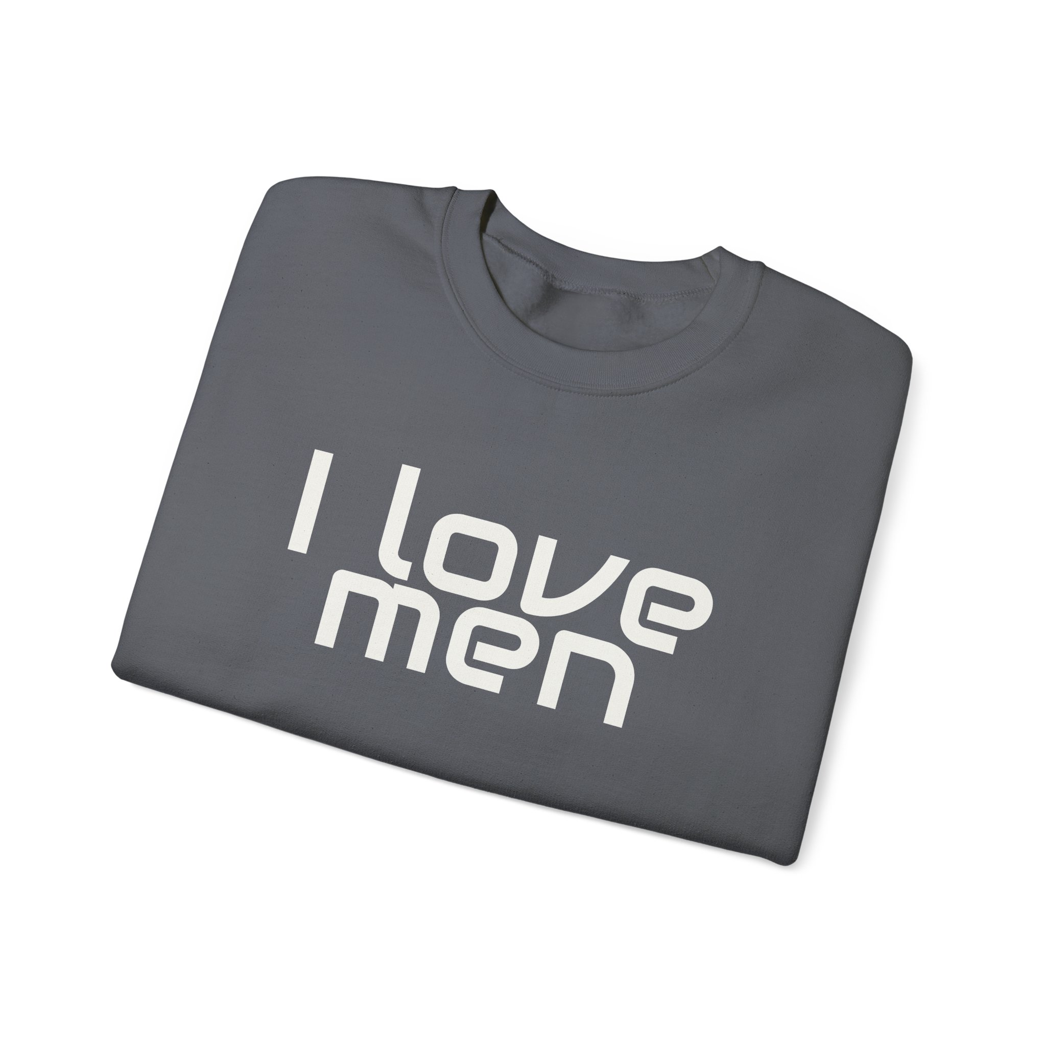 I Love Men Sweatshirt | Funny Sarcastic Sweatshirt | Gift for Best Friend - White Text - Sweatshirt - Image 15