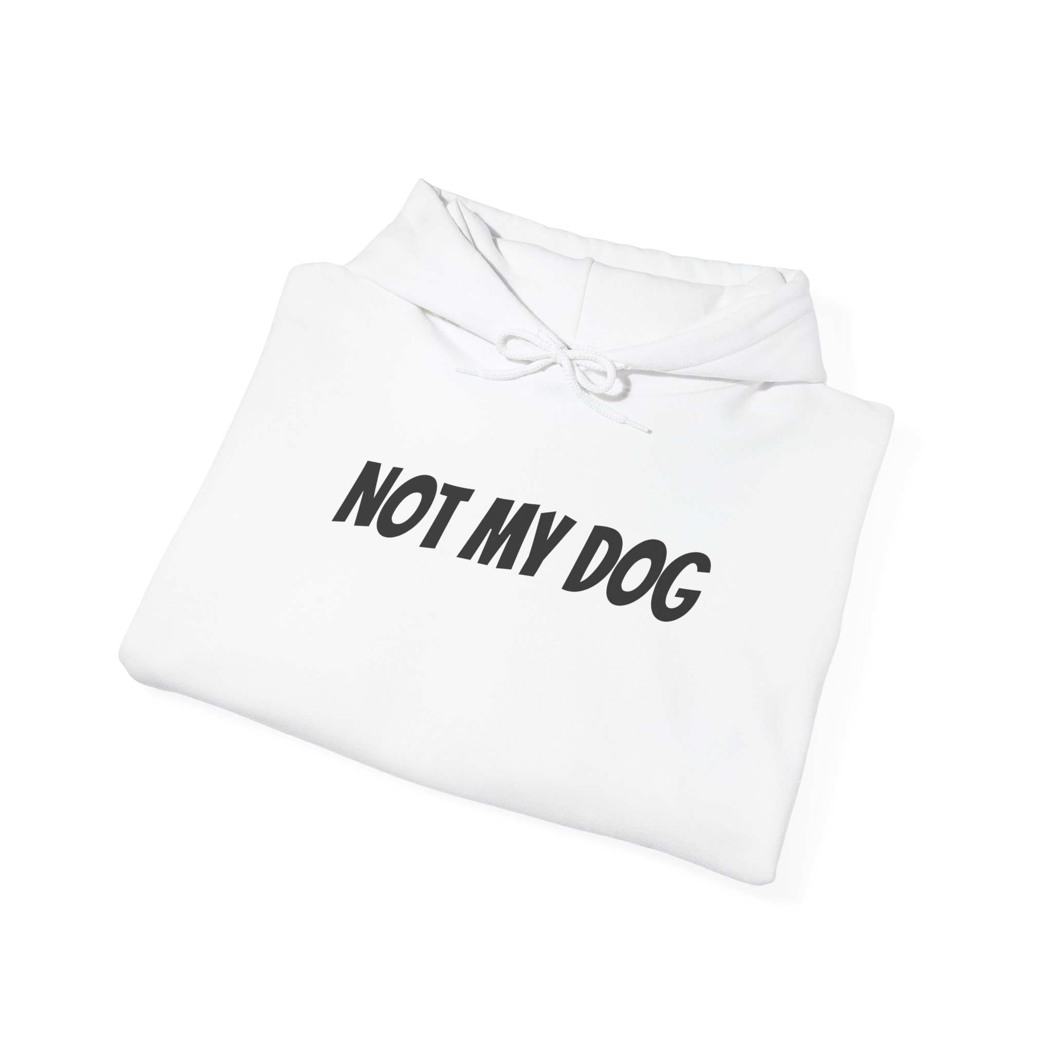 Not My Dog Hoodie | Funny Sarcastic Hoodie | Gift for Dog Owner - Black Text - Hoodie - Image 4