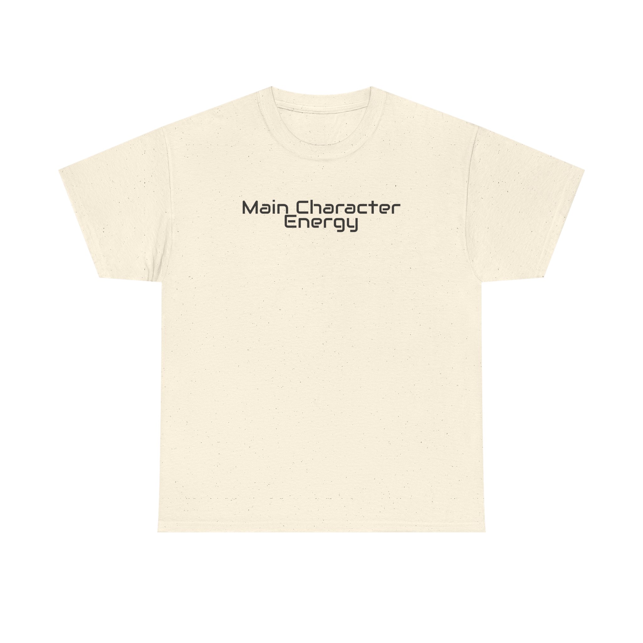 Main Character Energy Shirt | Bold Sarcastic Tee | Gift for Gen Z - Black Text - T-Shirt - Image 5