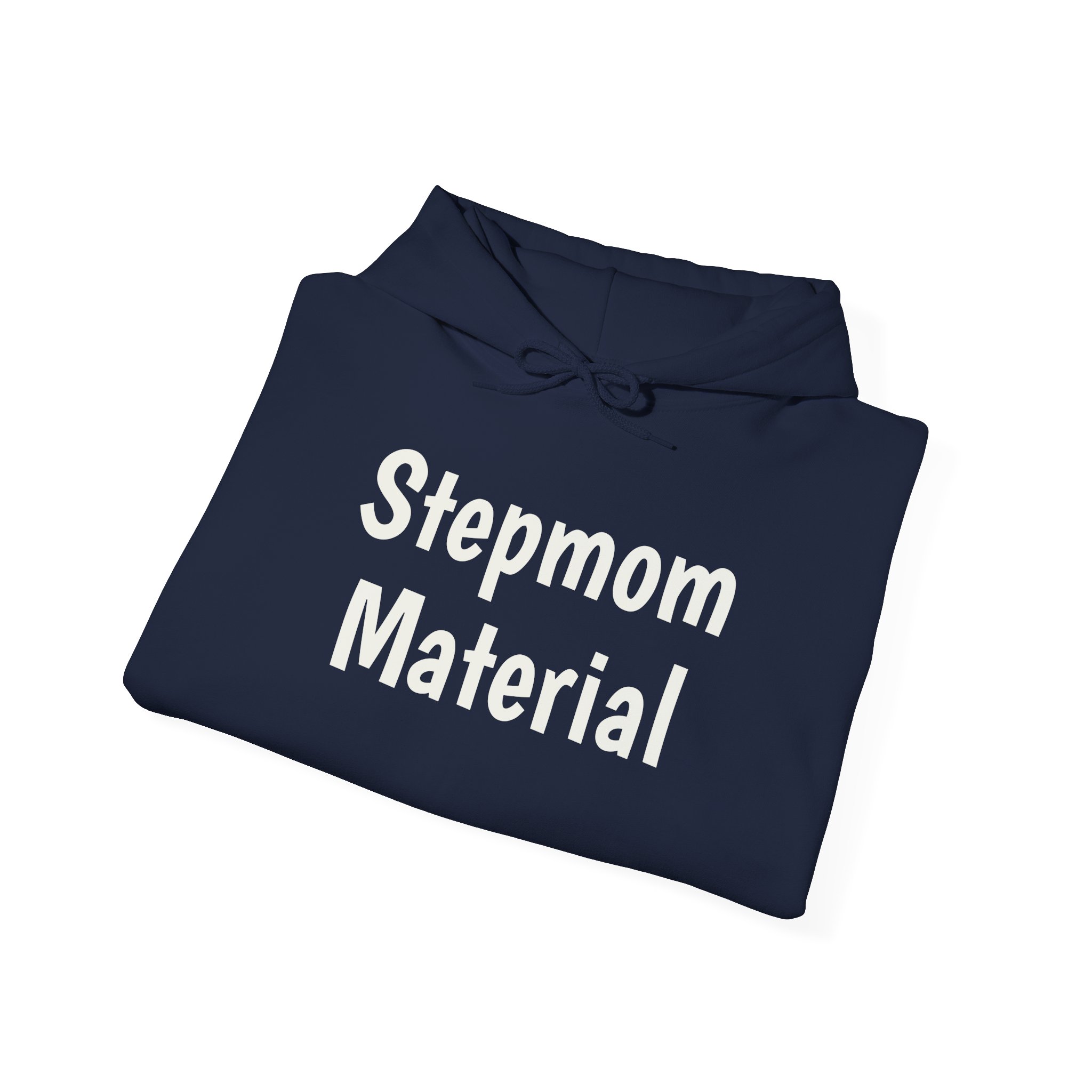 Stepmom Material Hoodie | Bold Sarcastic Hoodie | Gift for Stepmom - White Text - Hoodie - Image 20