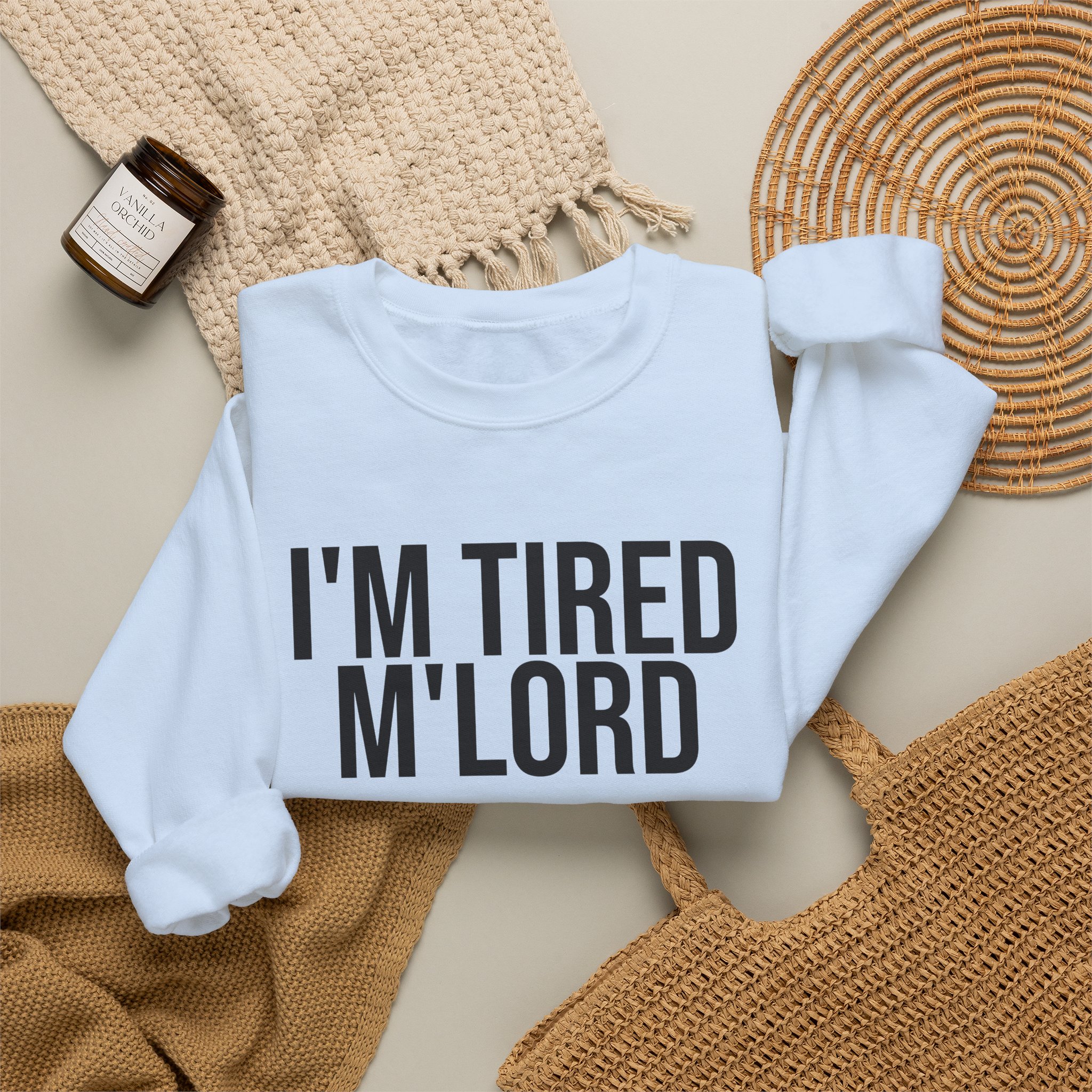 I'm Tired M'lord Sweatshirt | Funny Sarcastic Sweatshirt | Gift for Fantasy Fan - Black Text - Sweatshirt - Image 12