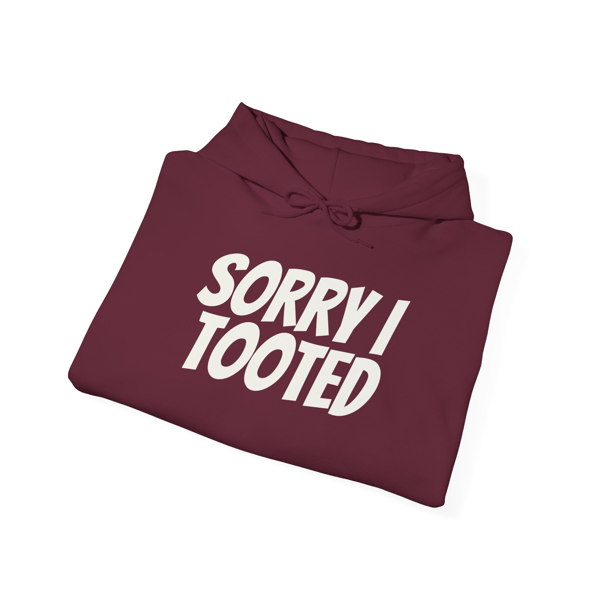Sorry I Tooted Hoodie | Funny Sarcastic Hoodie | Gift for Prankster - White Text - Hoodie - Image 8