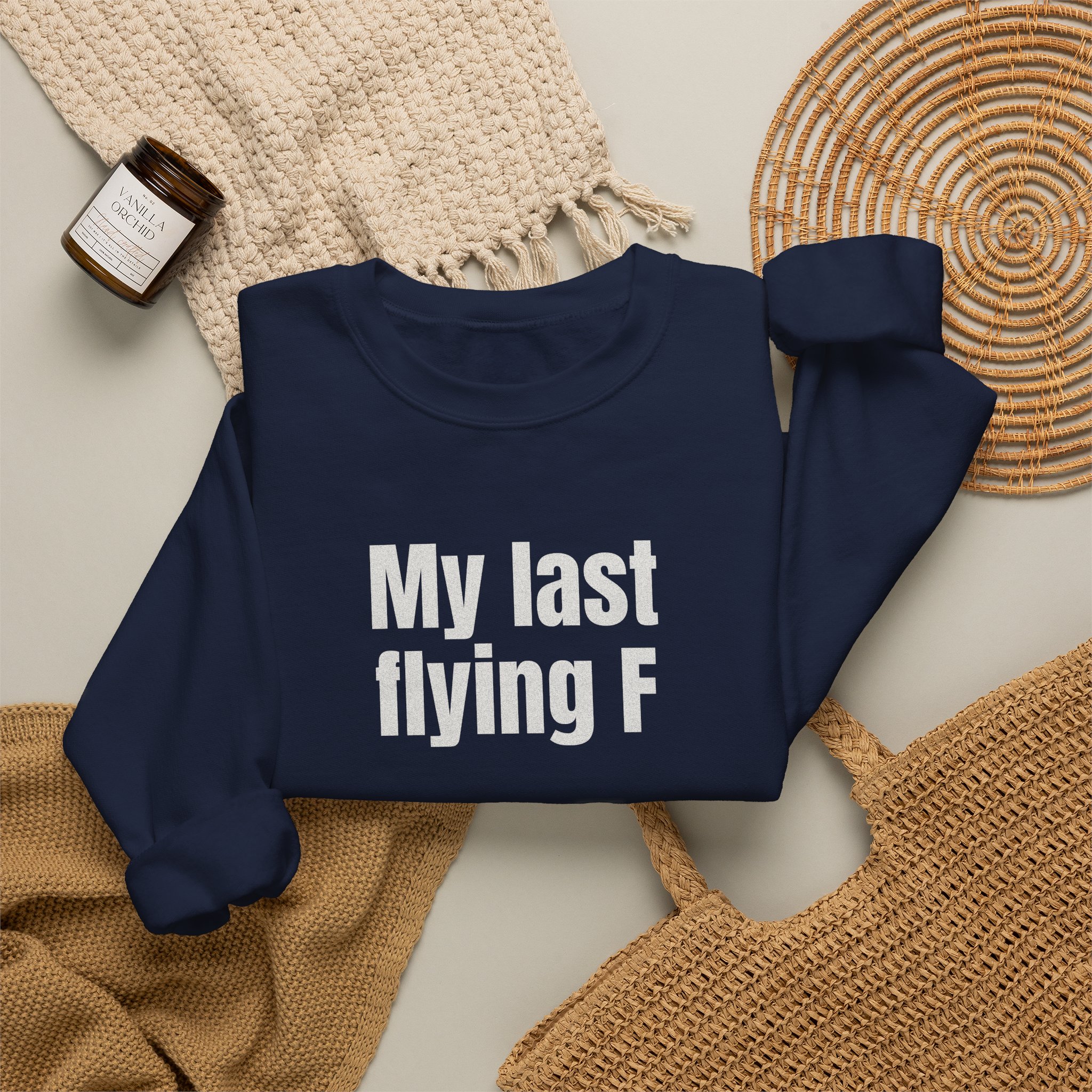 My Last Flying F Sweatshirt | Sarcastic Sweatshirt | Gift for Sarcastic Adults - White Text - Sweatshirt - Image 20