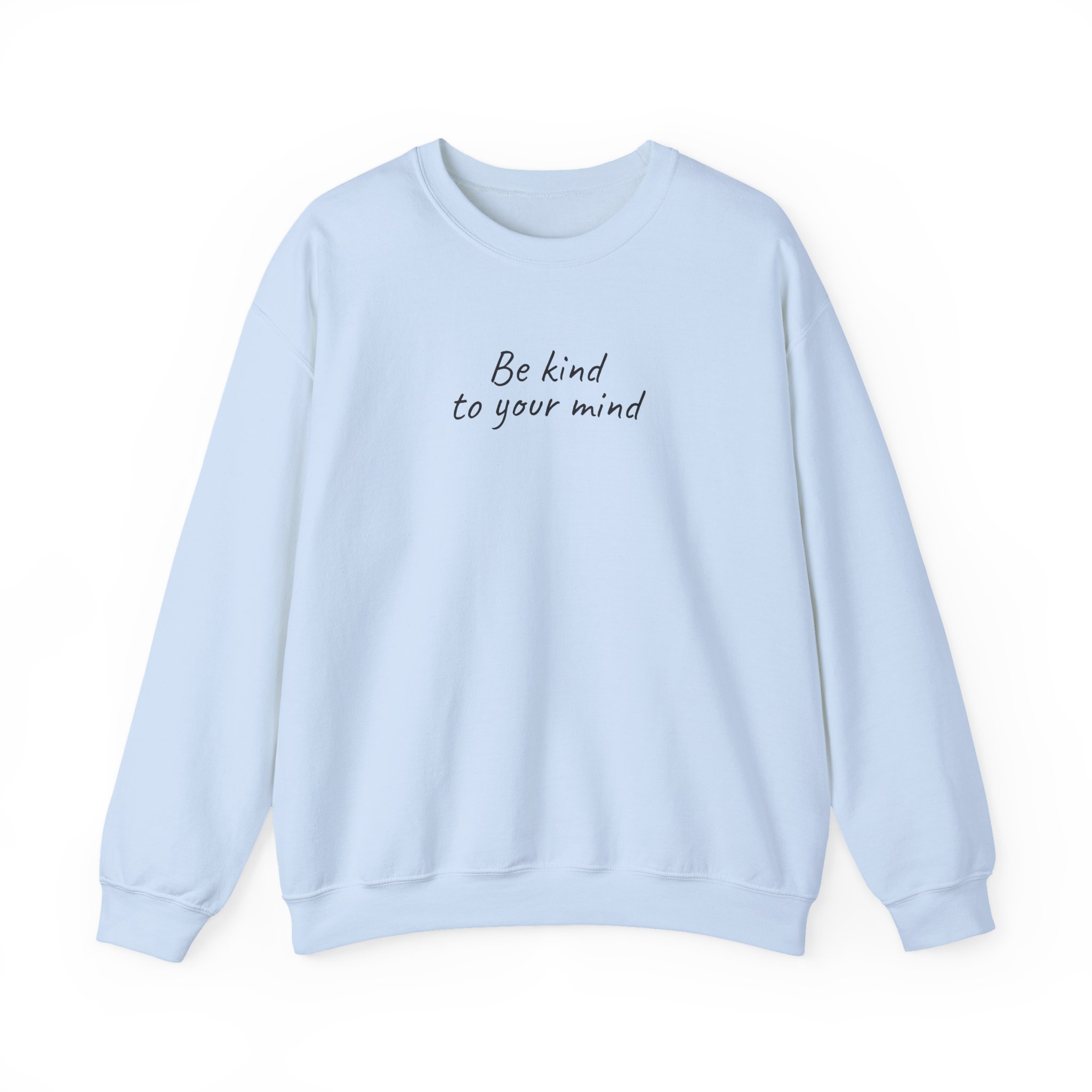 Be Kind To Your Mind Sweatshirt | Bold Sweatshirt | Gift for Mental Health Advocate - Black Text - Sweatshirt - Image 9
