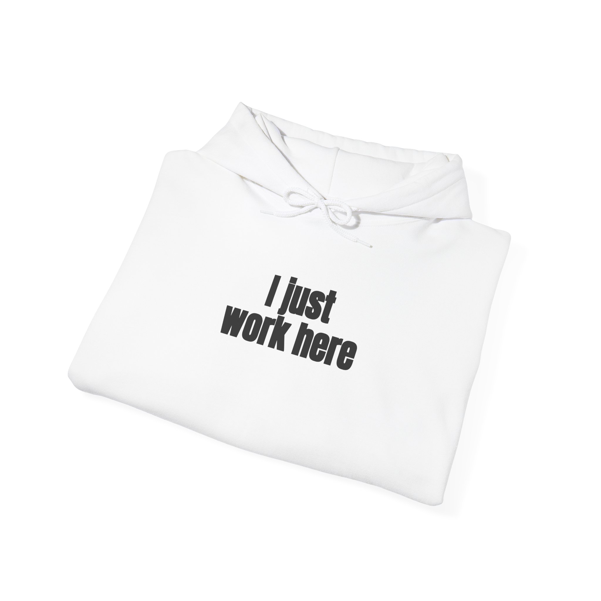 I Just Work Here Hoodie | Funny Sarcastic Hoodie | Gift for Retail Worker - Black Text - Hoodie - Image 4