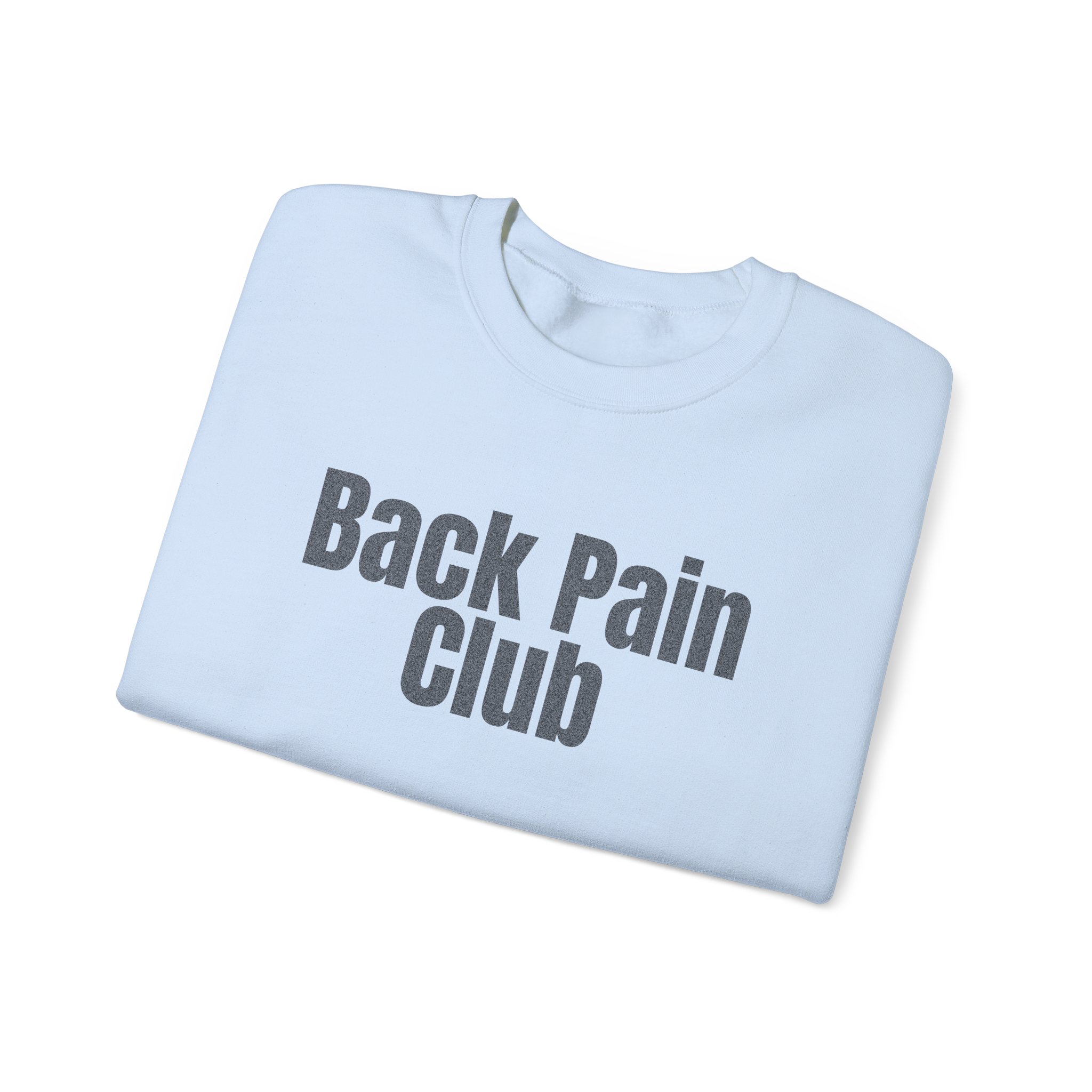 Back Pain Club Sweatshirt | Funny Sarcastic Sweatshirt | Gift for Adults - Black Text - Sweatshirt - Image 11