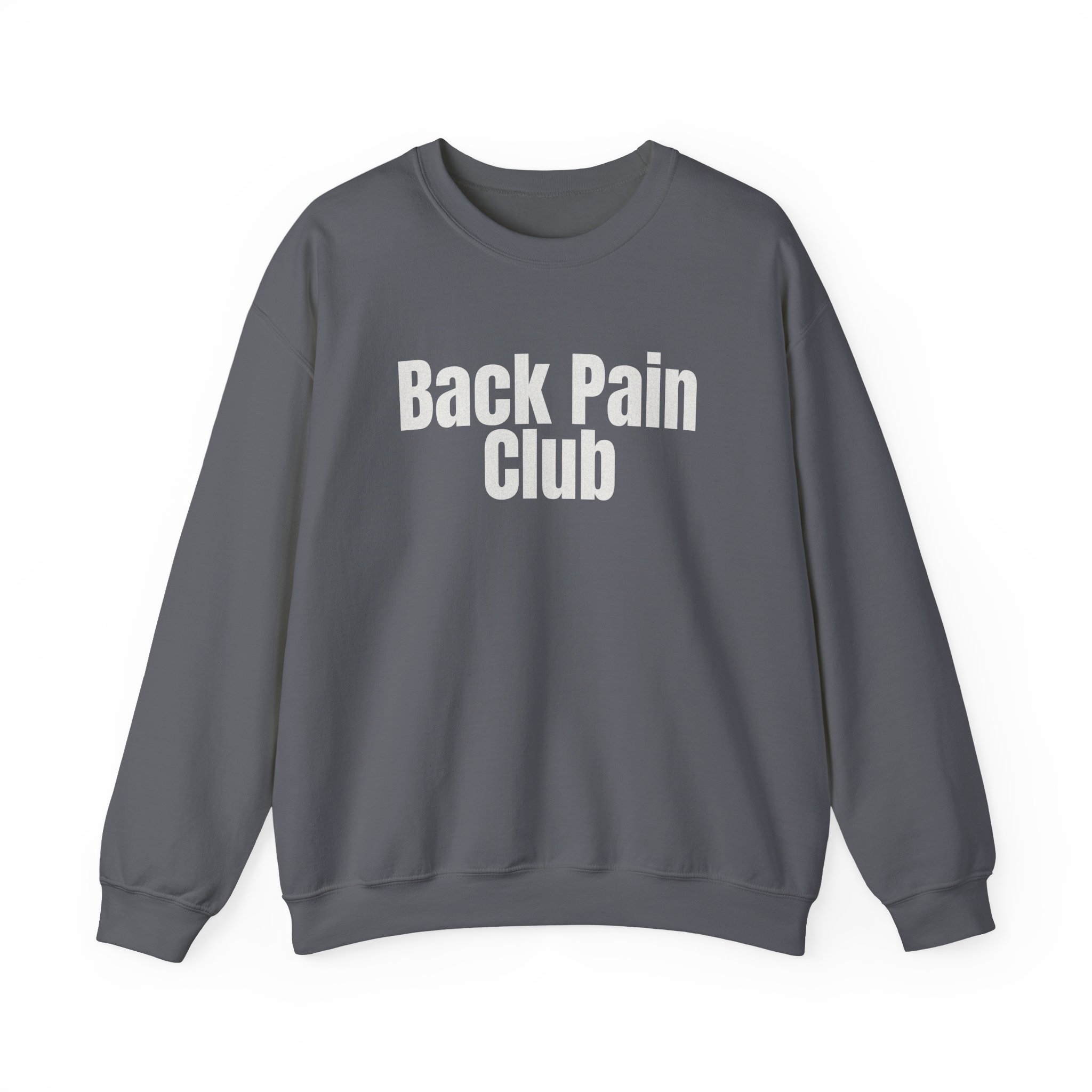 Back Pain Club Sweatshirt | Funny Sarcastic Sweatshirt | Gift for Adults - White Text - Sweatshirt - Image 13