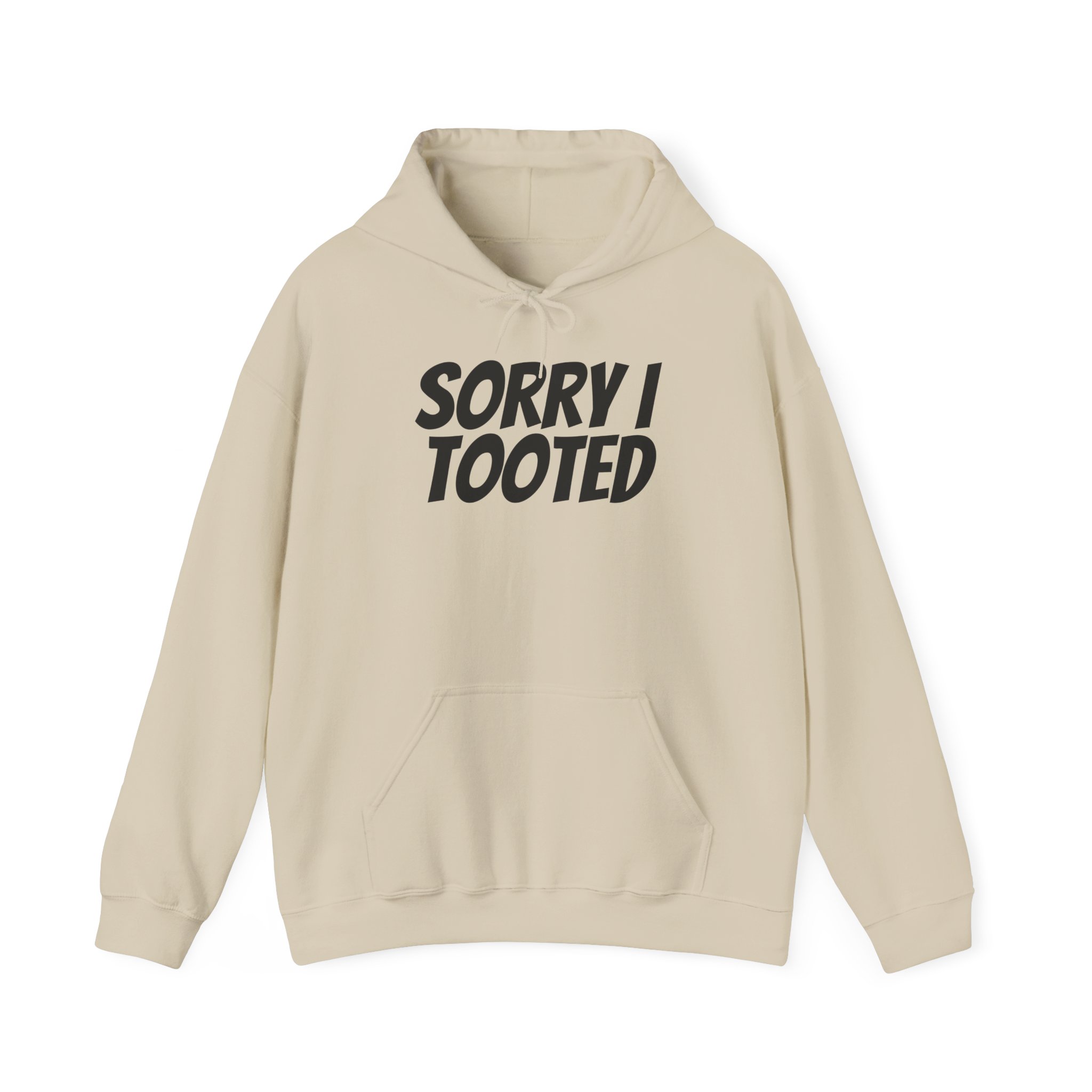 Sorry I Tooted Hoodie | Funny Sarcastic Hoodie | Gift for Prankster - Black Text - Hoodie - Image 5