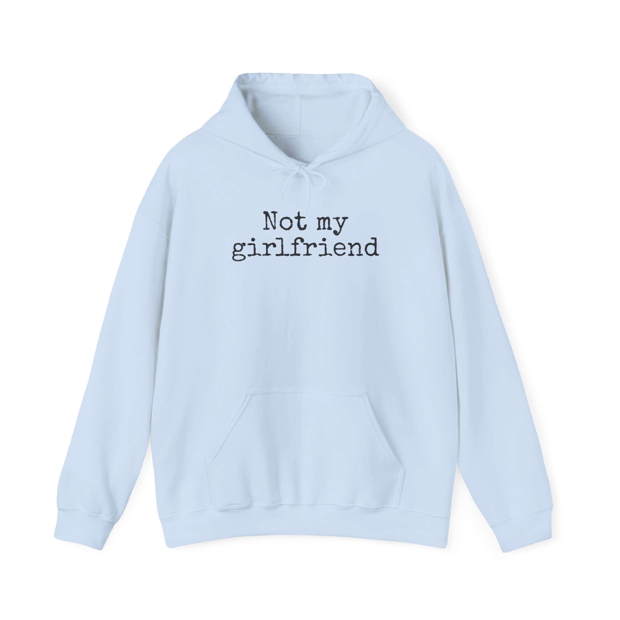 Not My Girlfriend Hoodie | Funny Sarcastic Hoodie | Gift for Dating Humor - Black Text - Hoodie - Image 9