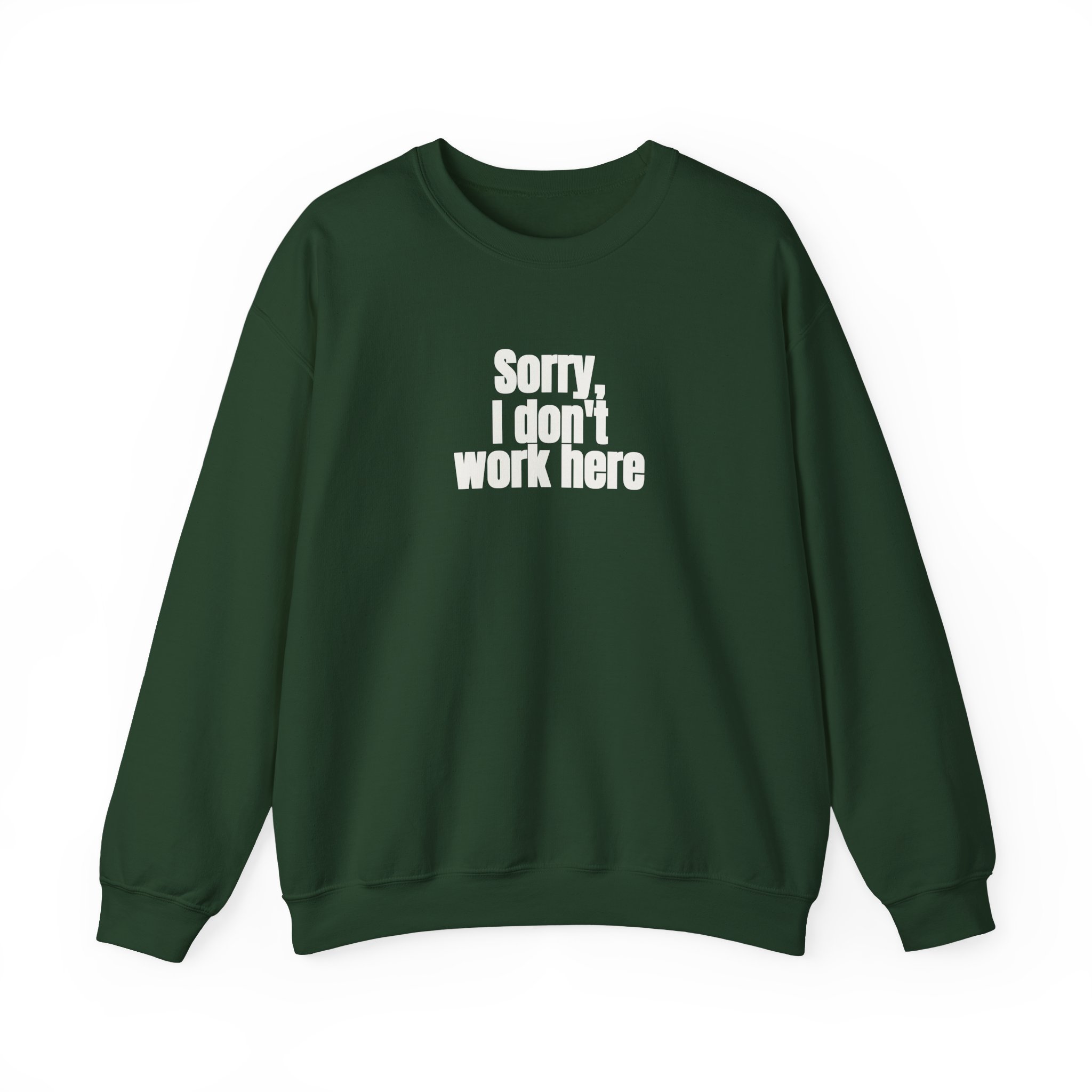 Sorry, I Don't Work Here Sweatshirt | Sarcastic Sweatshirt | Gift for Introverts - White Text - Sweatshirt - Image 9