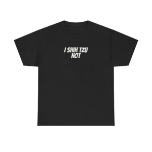 I Shih Tzu Not Shirt | Funny Sarcastic Tee | Gift for Dog Mom - White Text - T-Shirt