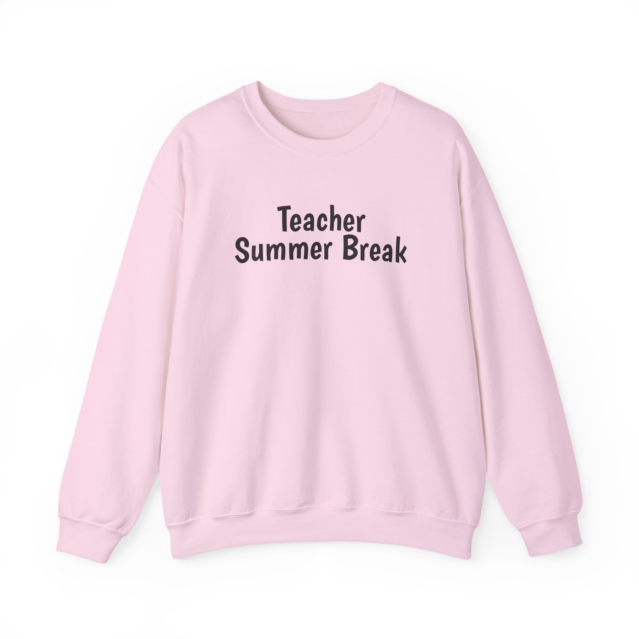 Teacher Summer Break Sweatshirt | Funny Sarcastic Sweatshirt | Gift for Teacher - Black Text - Sweatshirt - Image 13