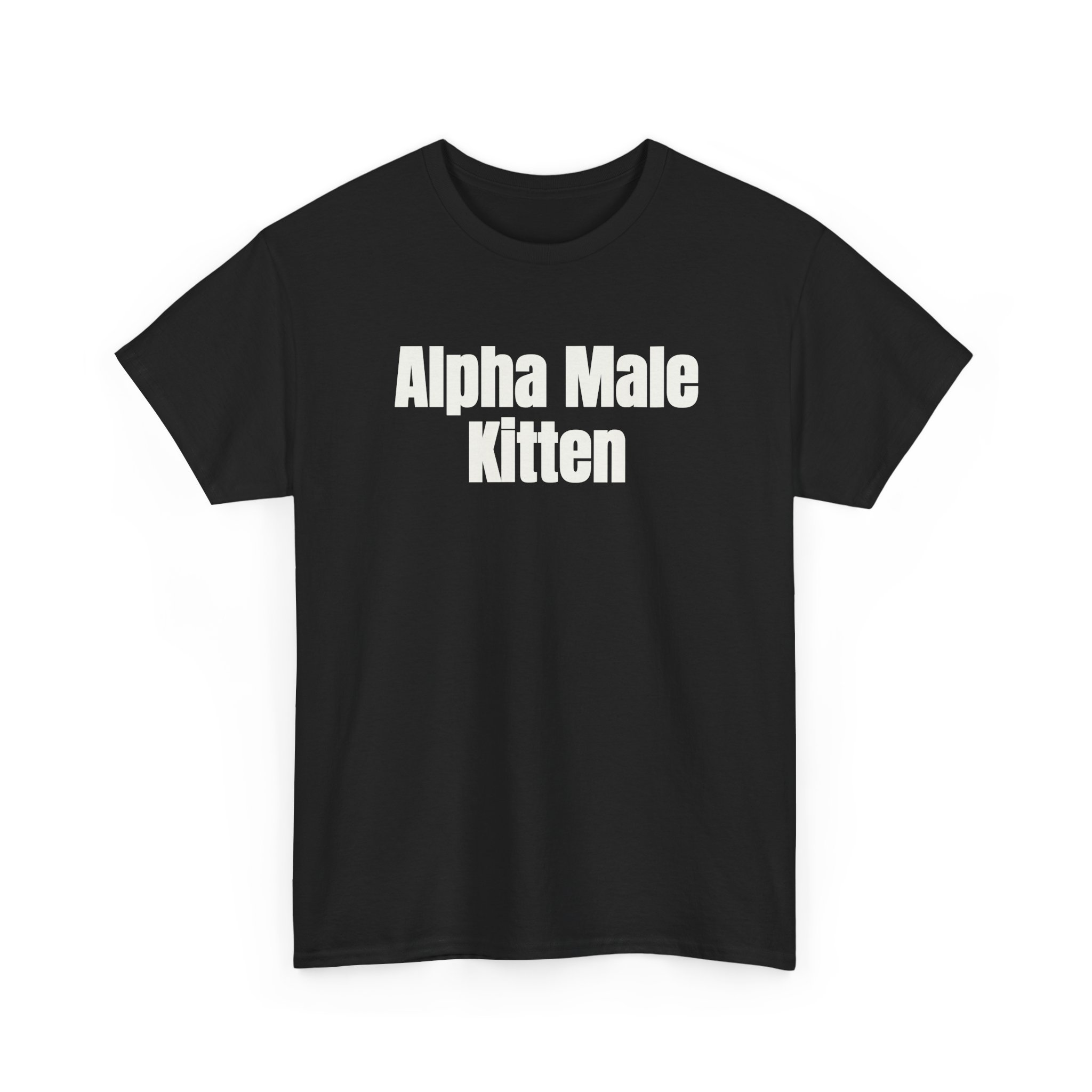 Alpha Male Kitten Shirt | Funny Sarcastic Tee | Gift for Him - White Text - T-Shirt