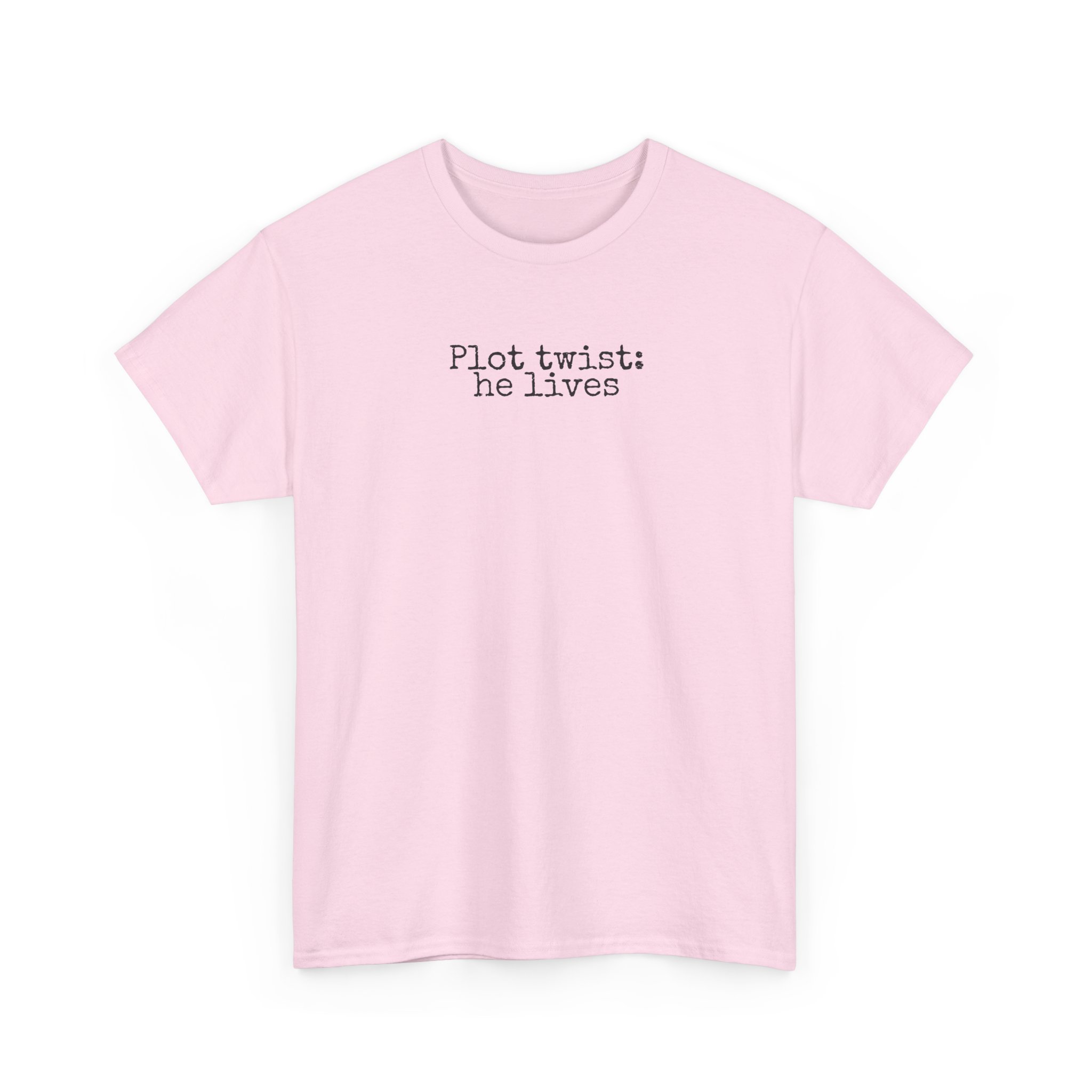 Plot Twist: He Lives Shirt | Funny Bookish Tee | Gift for Readers - Black Text - T-Shirt - Image 11