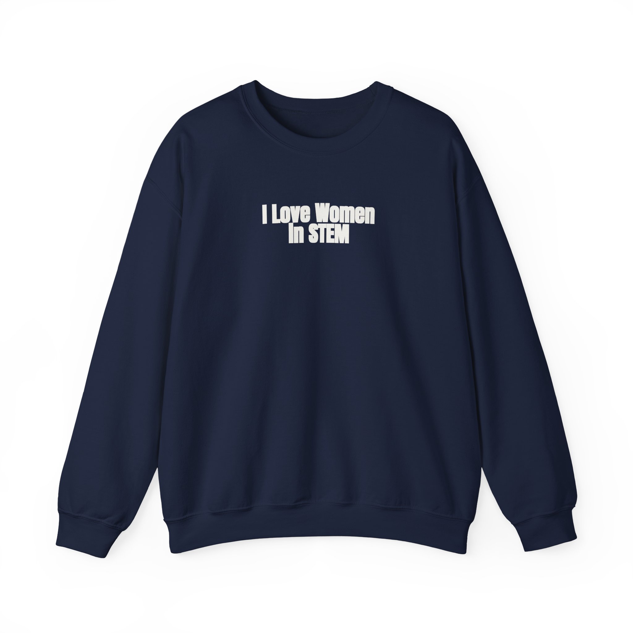 I Love Women in STEM Sweatshirt | Bold Sweatshirt | Gift for Science Student - White Text - Sweatshirt - Image 17
