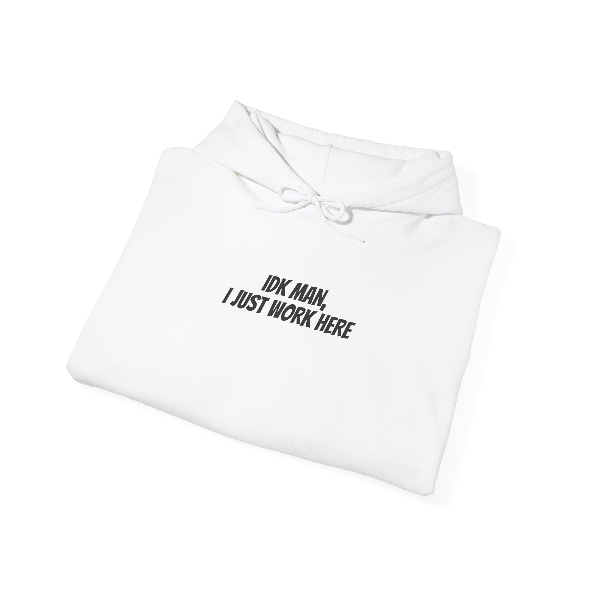 Idk Man I Just Work Here Hoodie | Funny Hoodie | Gift for Retail Workers - Black Text - Hoodie - Image 4