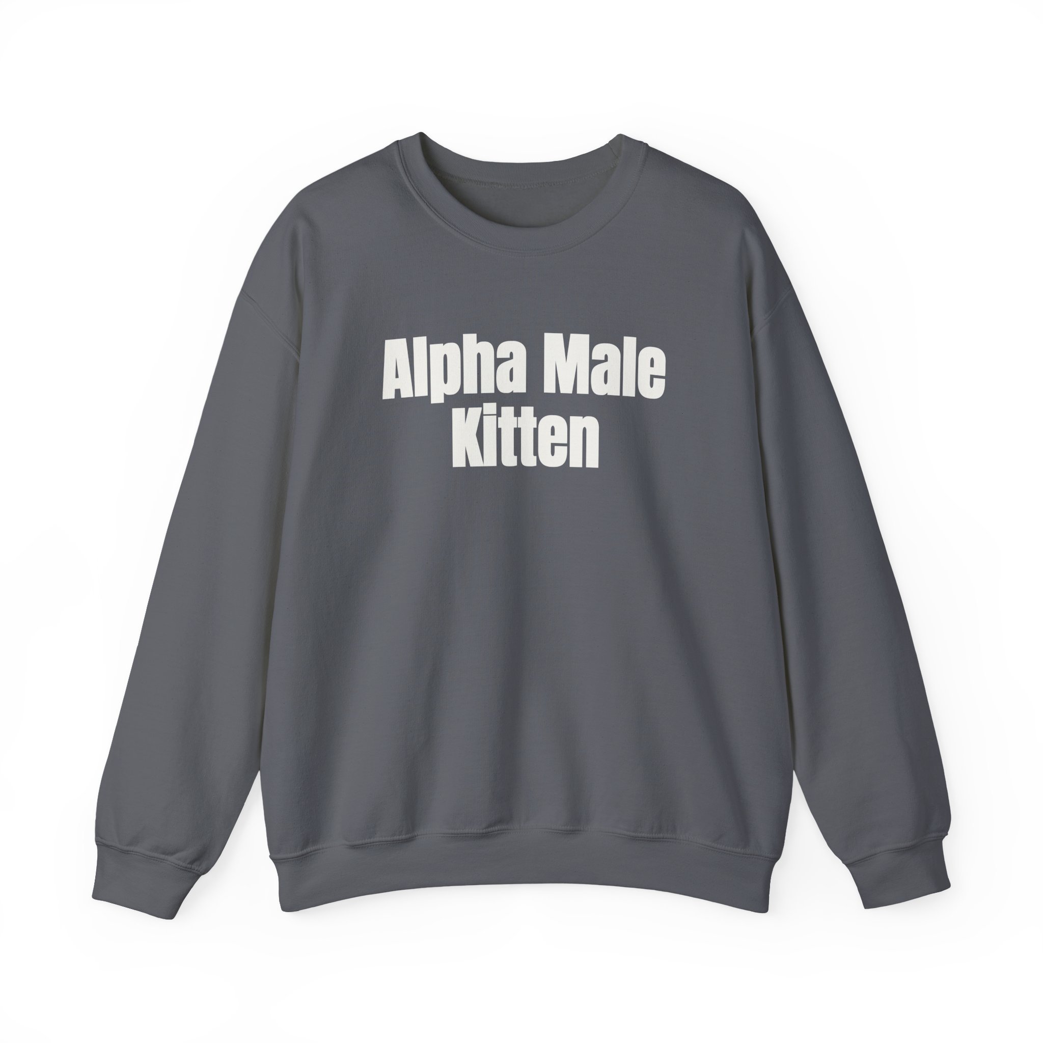Alpha Male Kitten Sweatshirt | Funny Sarcastic Sweatshirt | Gift for Him - White Text - Sweatshirt - Image 13