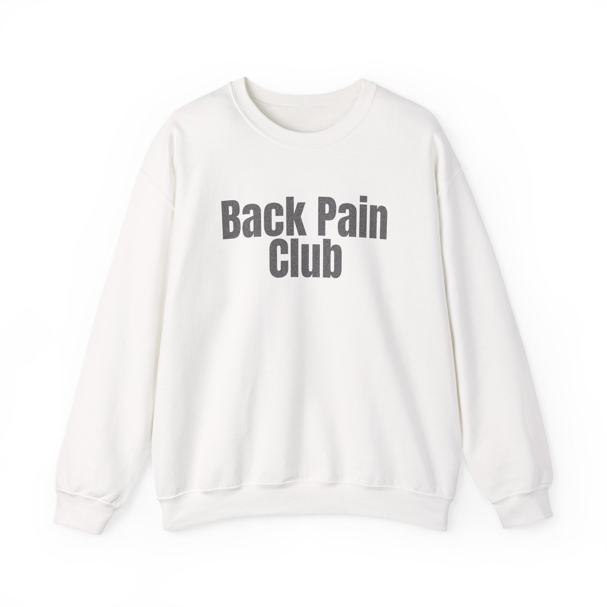 Back Pain Club Sweatshirt | Funny Sarcastic Sweatshirt | Gift for Adults - Black Text - Sweatshirt