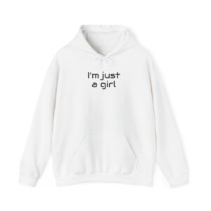 I Just A Girl Hoodie | Funny Sarcastic Hoodie | Gift for Gen Z - Black Text - Hoodie