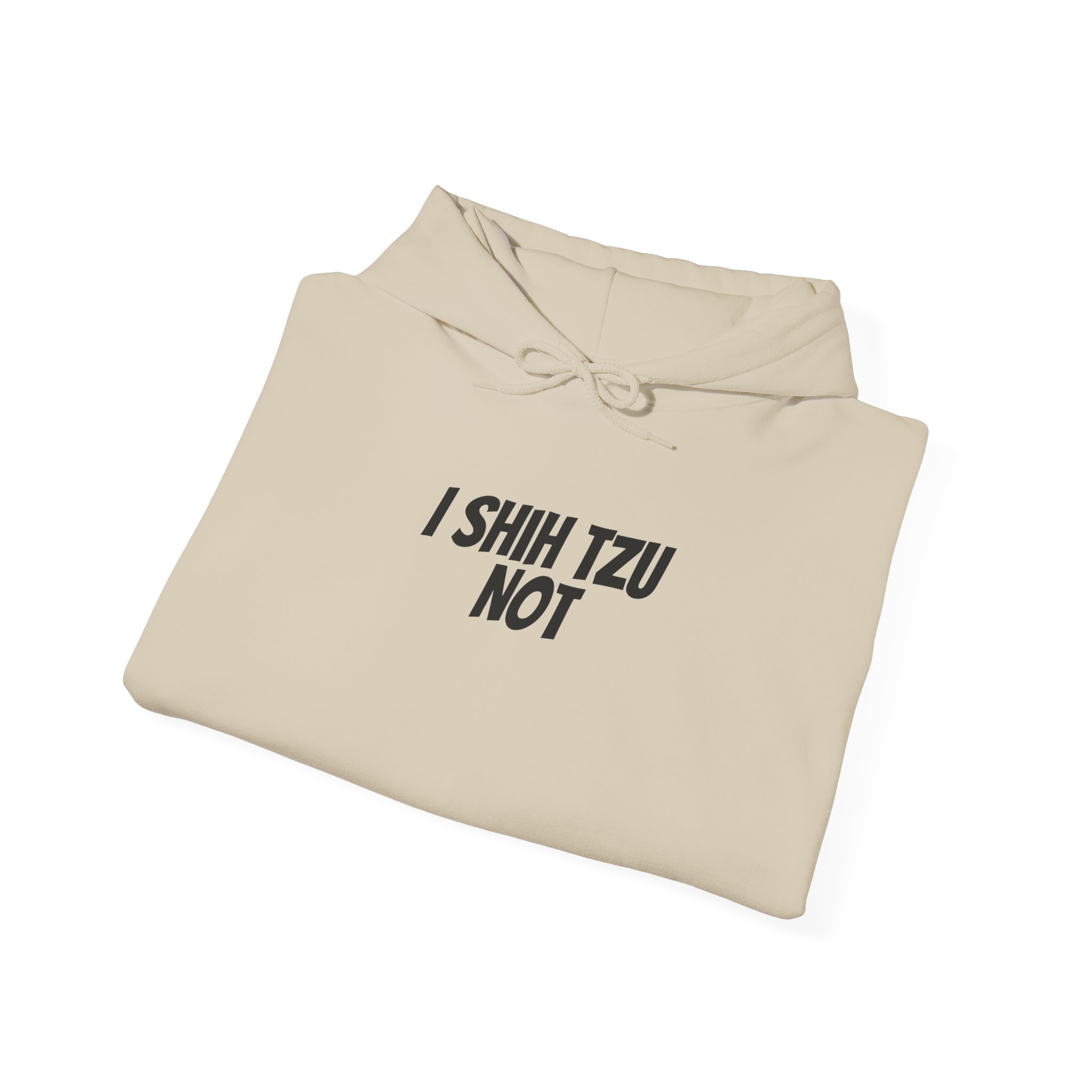 I Shih Tzu Not Hoodie | Funny Sarcastic Hoodie | Gift for Dog Mom - Black Text - Hoodie - Image 8