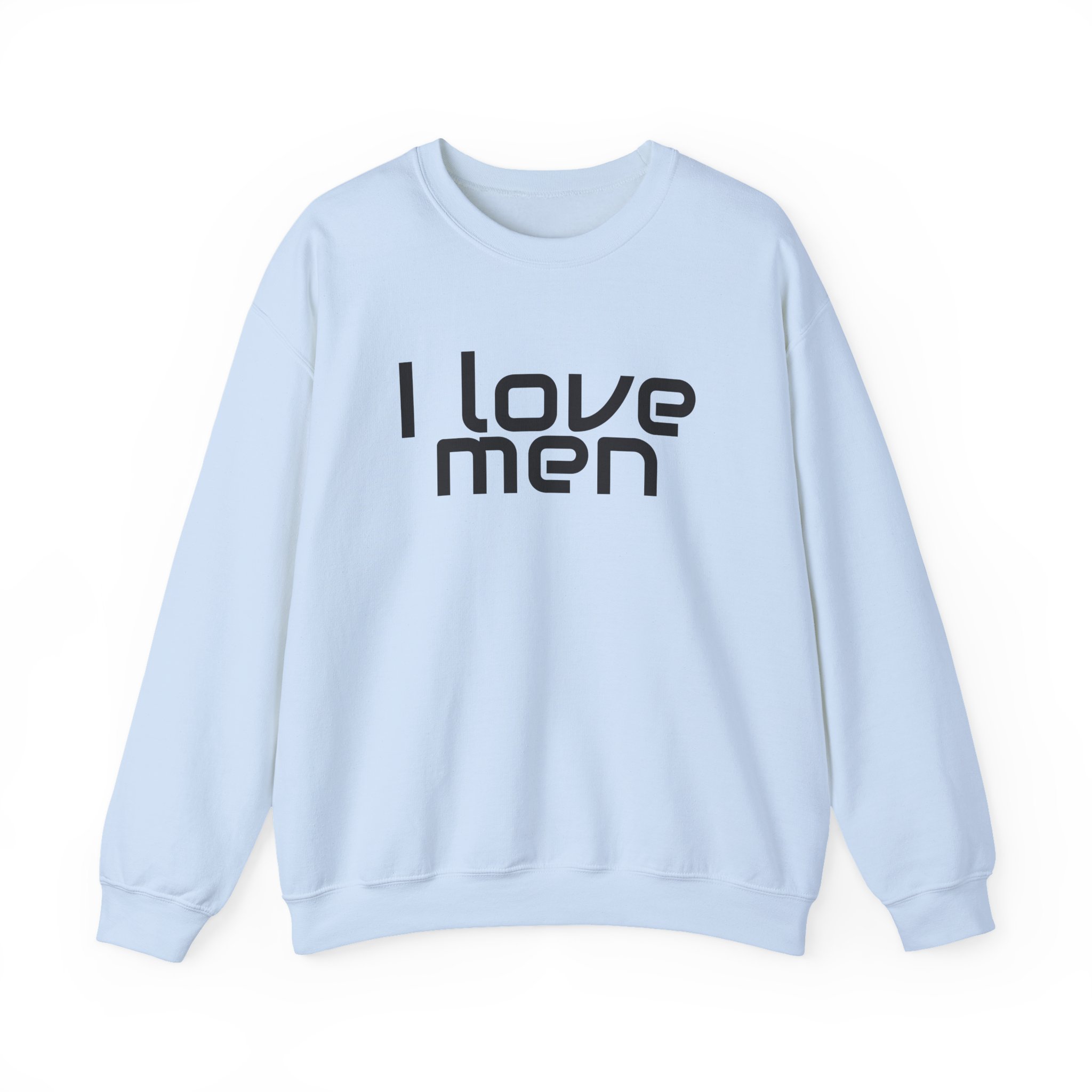 I Love Men Sweatshirt | Funny Sarcastic Sweatshirt | Gift for Best Friend - Black Text - Sweatshirt - Image 9