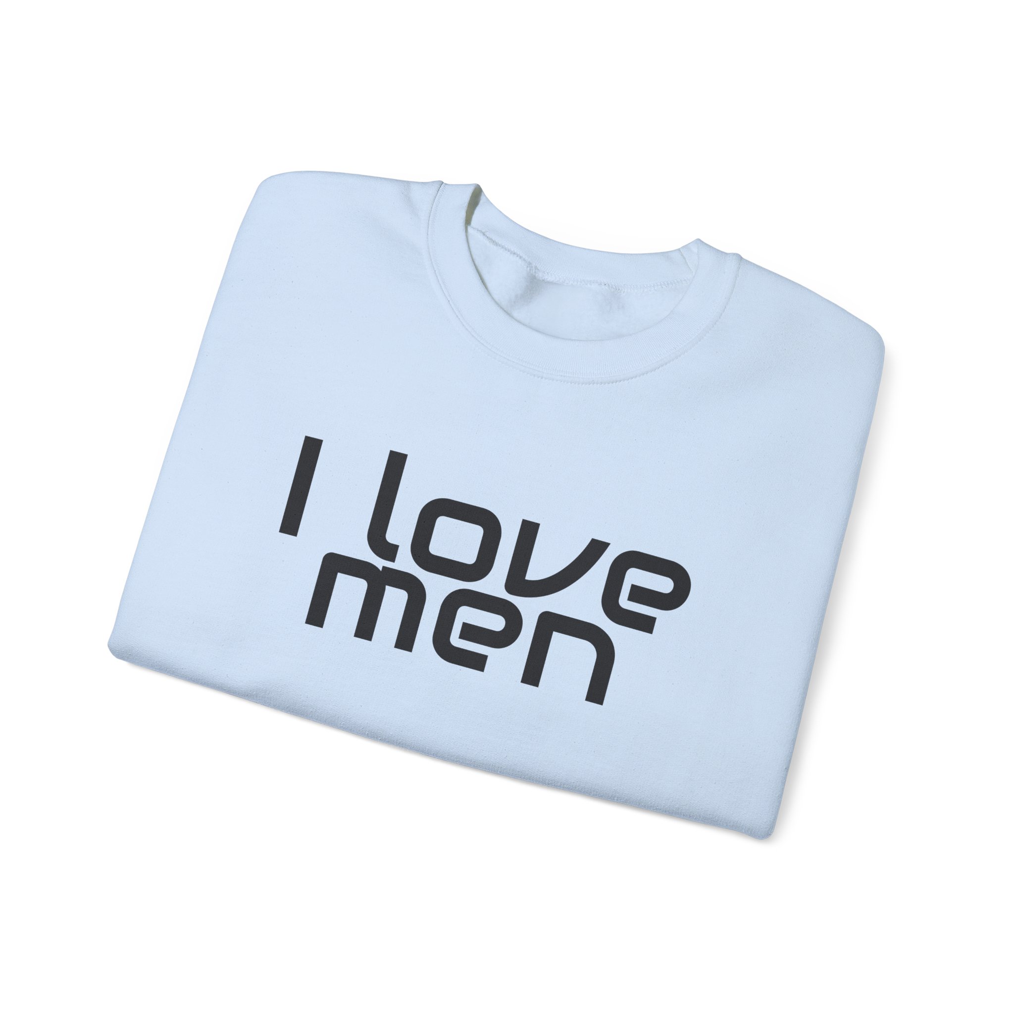 I Love Men Sweatshirt | Funny Sarcastic Sweatshirt | Gift for Best Friend - Black Text - Sweatshirt - Image 11