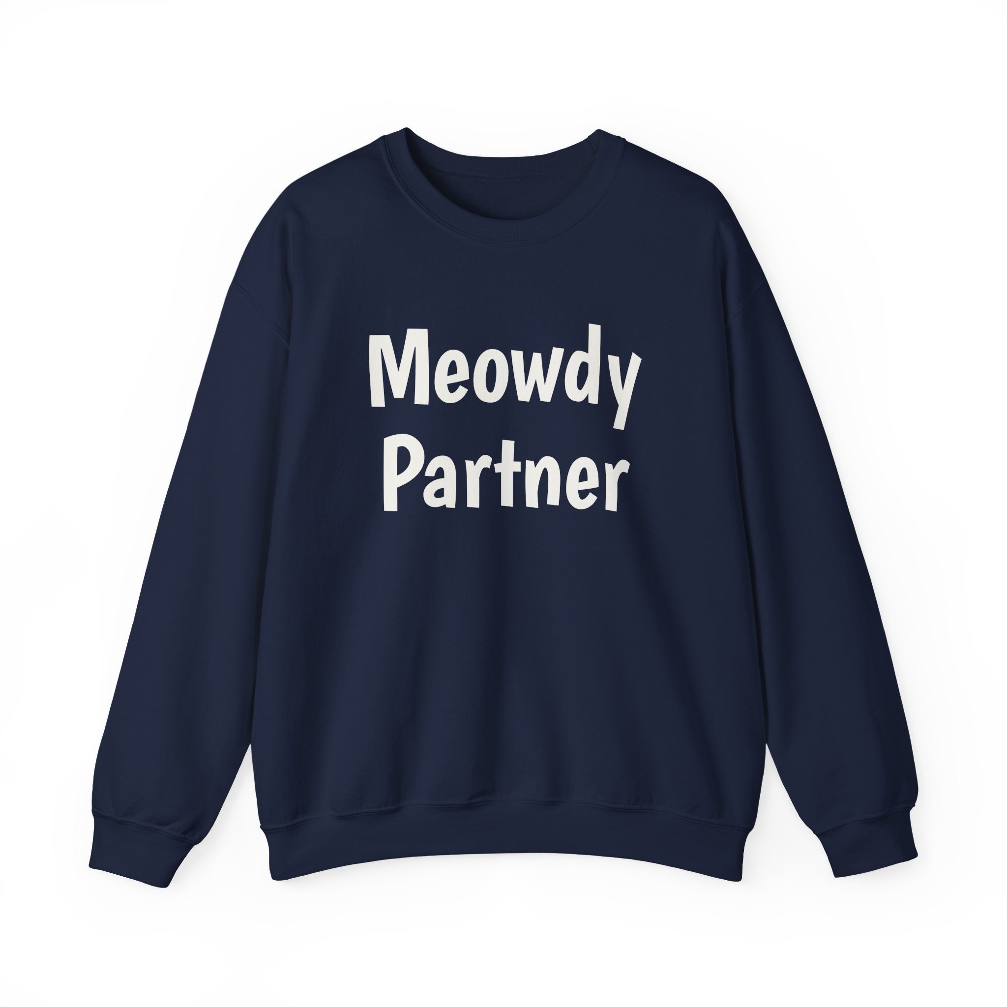 Meowdy Partner Sweatshirt | Funny Sarcastic Sweatshirt | Gift for Cat Lover - White Text - Sweatshirt - Image 17