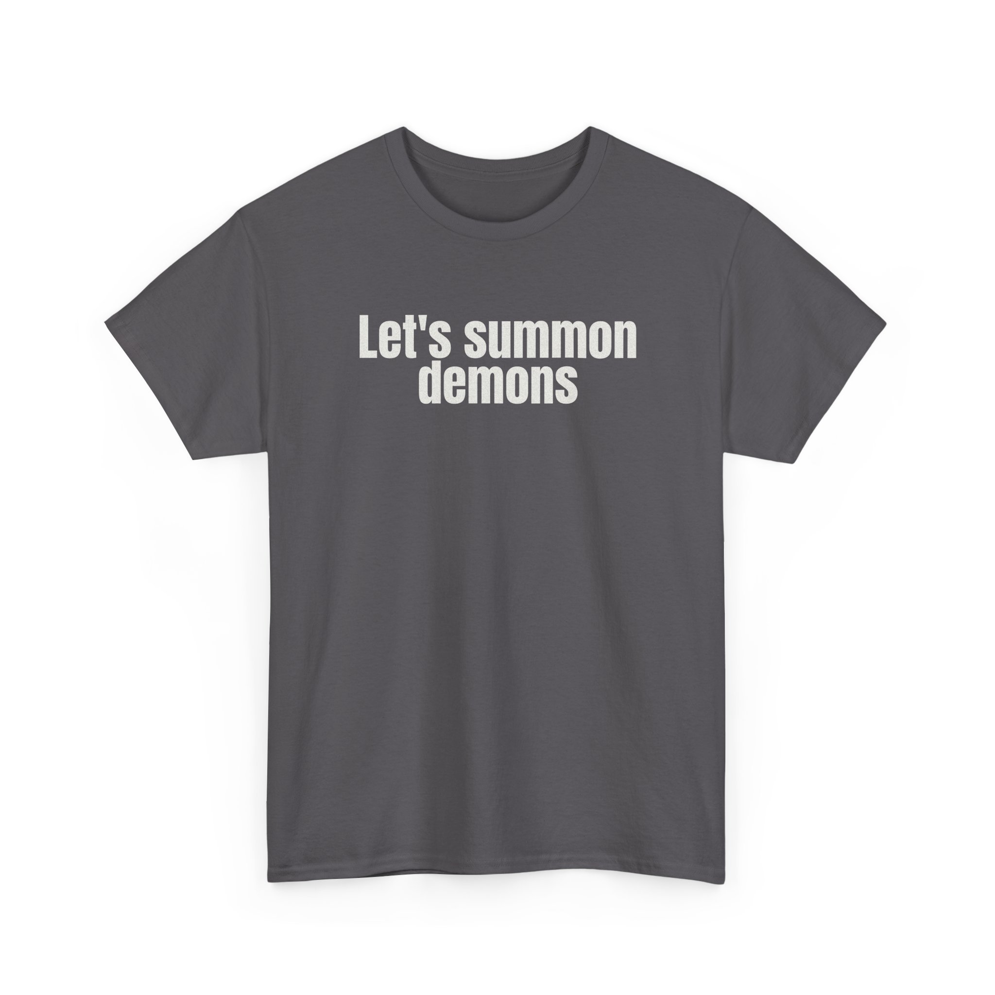 Let's Summon Demons Shirt | Bold Sarcastic Tee | Gift for Goth Friends - White Text - T-Shirt - Image 11