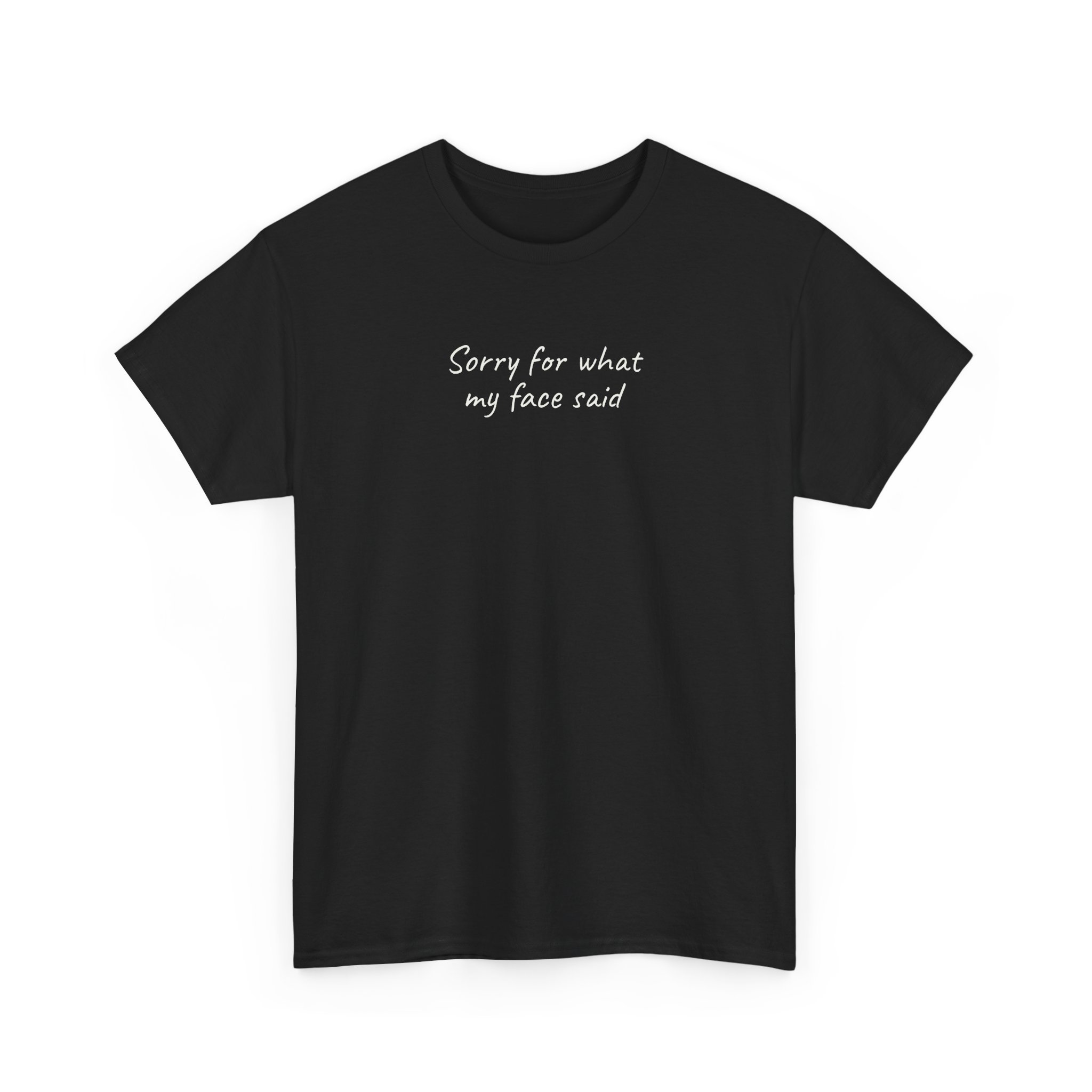 Sorry For What My Face Said Shirt | Sassy Tee | Gift for Sarcastic Friend - White Text - T-Shirt - Image 3