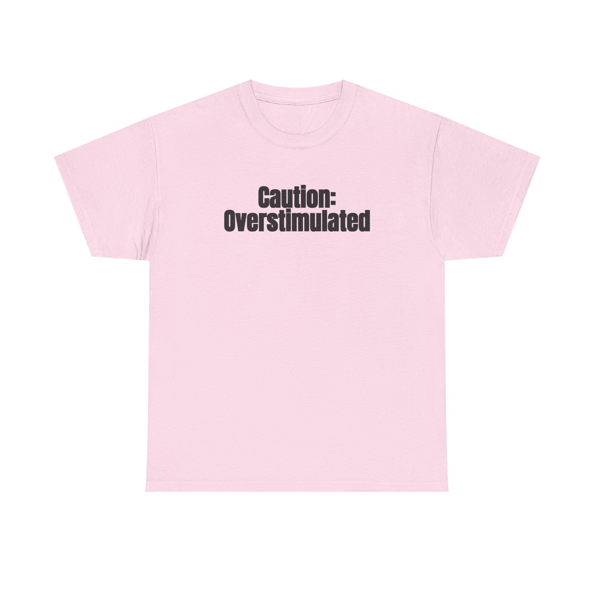 Caution: Overstimulated Shirt | Funny Sarcastic Tee | Gift for Introvert - Black Text - T-Shirt - Image 9