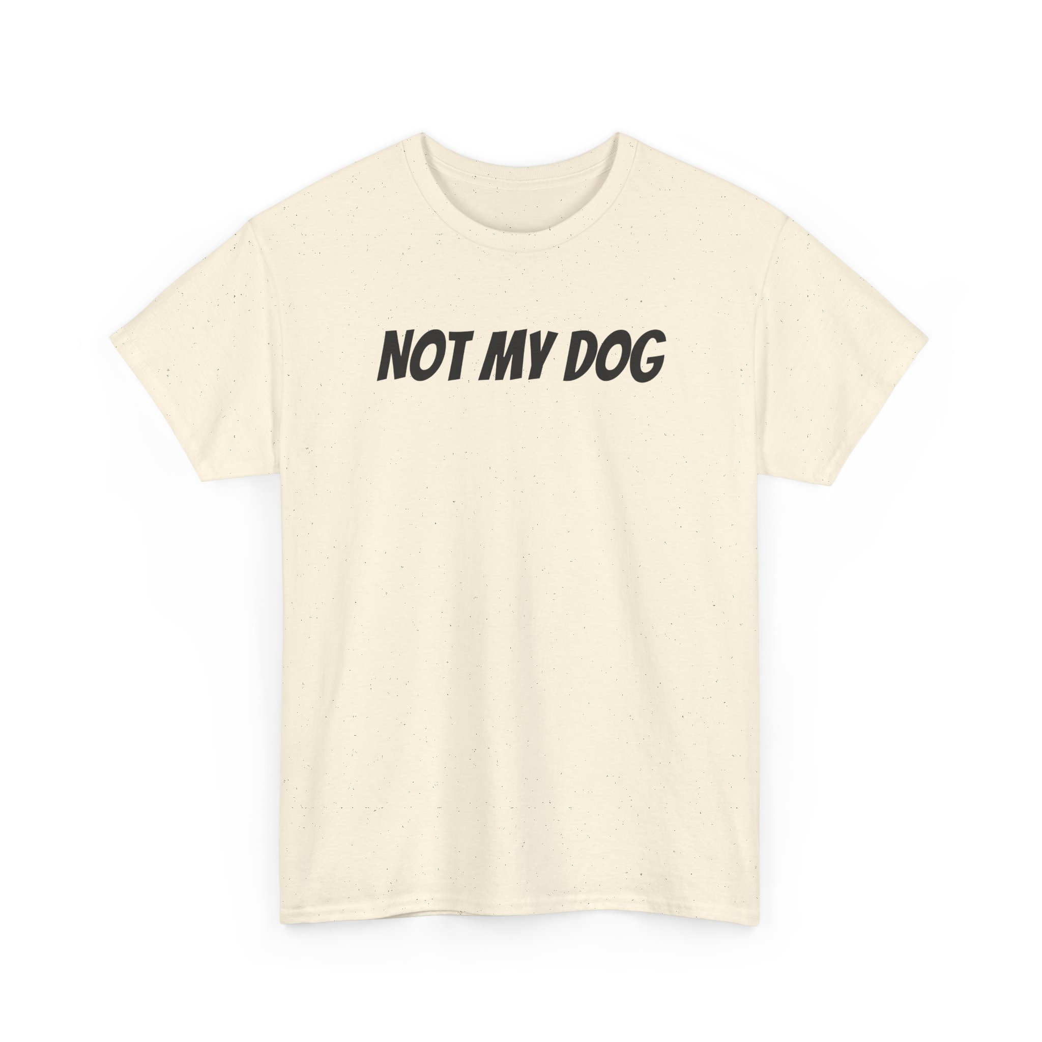 Not My Dog Shirt | Funny Sarcastic Tee | Gift for Dog Owner - Black Text - T-Shirt - Image 7