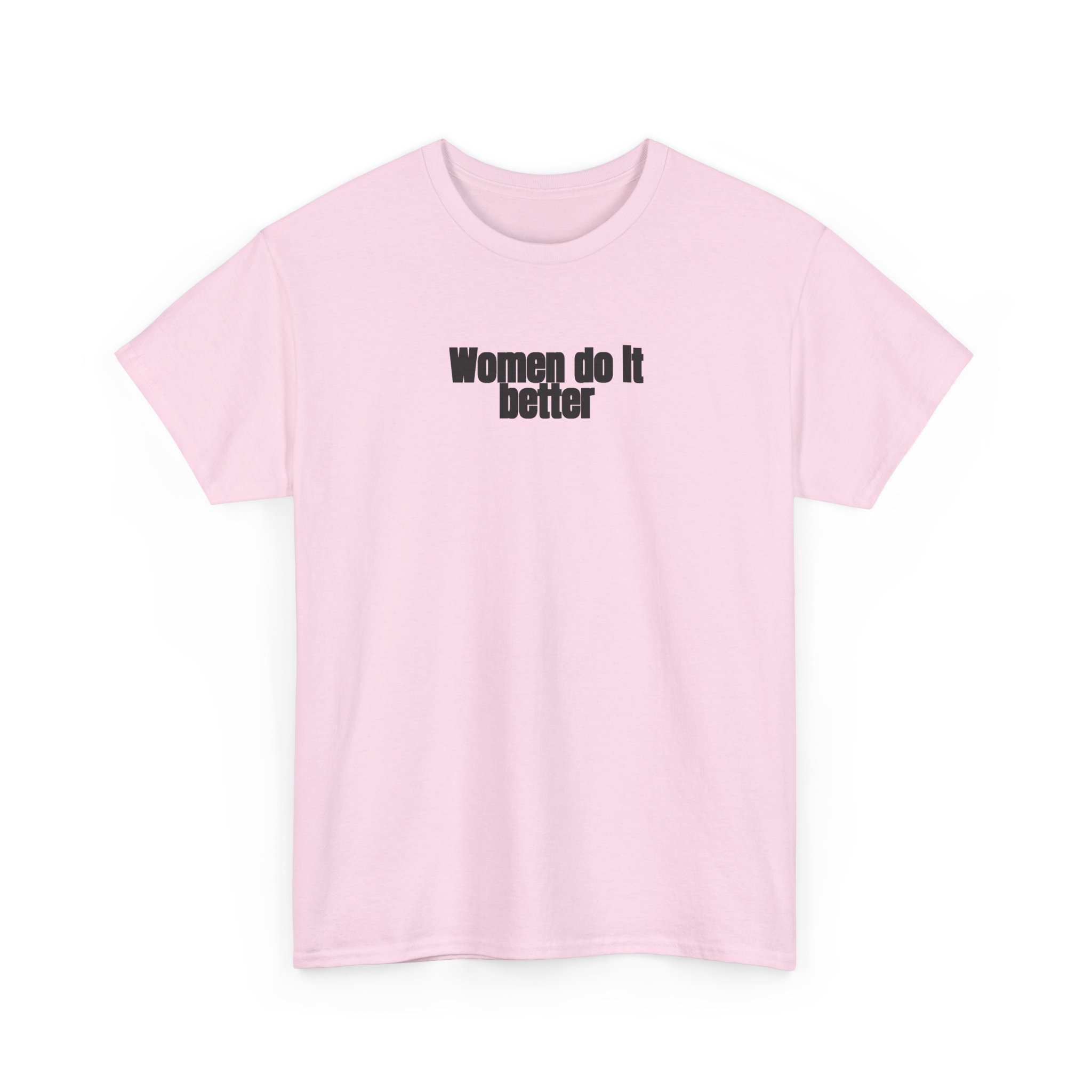 Women Do It Better Shirt | Bold Sarcastic Tee | Gift for Her - Black Text - T-Shirt - Image 11