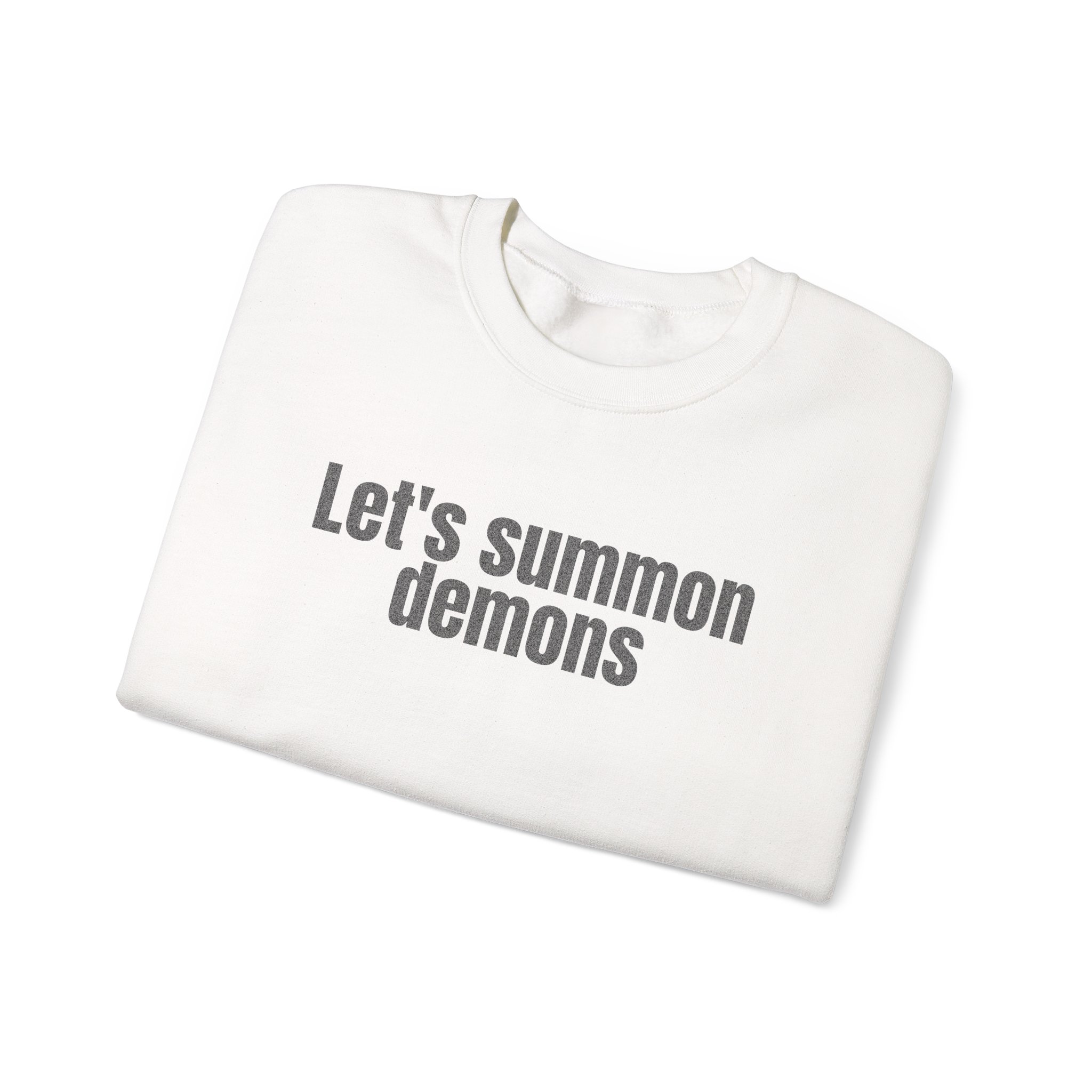 Let's Summon Demons Sweatshirt | Bold Sarcastic Sweatshirt | Gift for Goth Friends - Black Text - Sweatshirt - Image 3