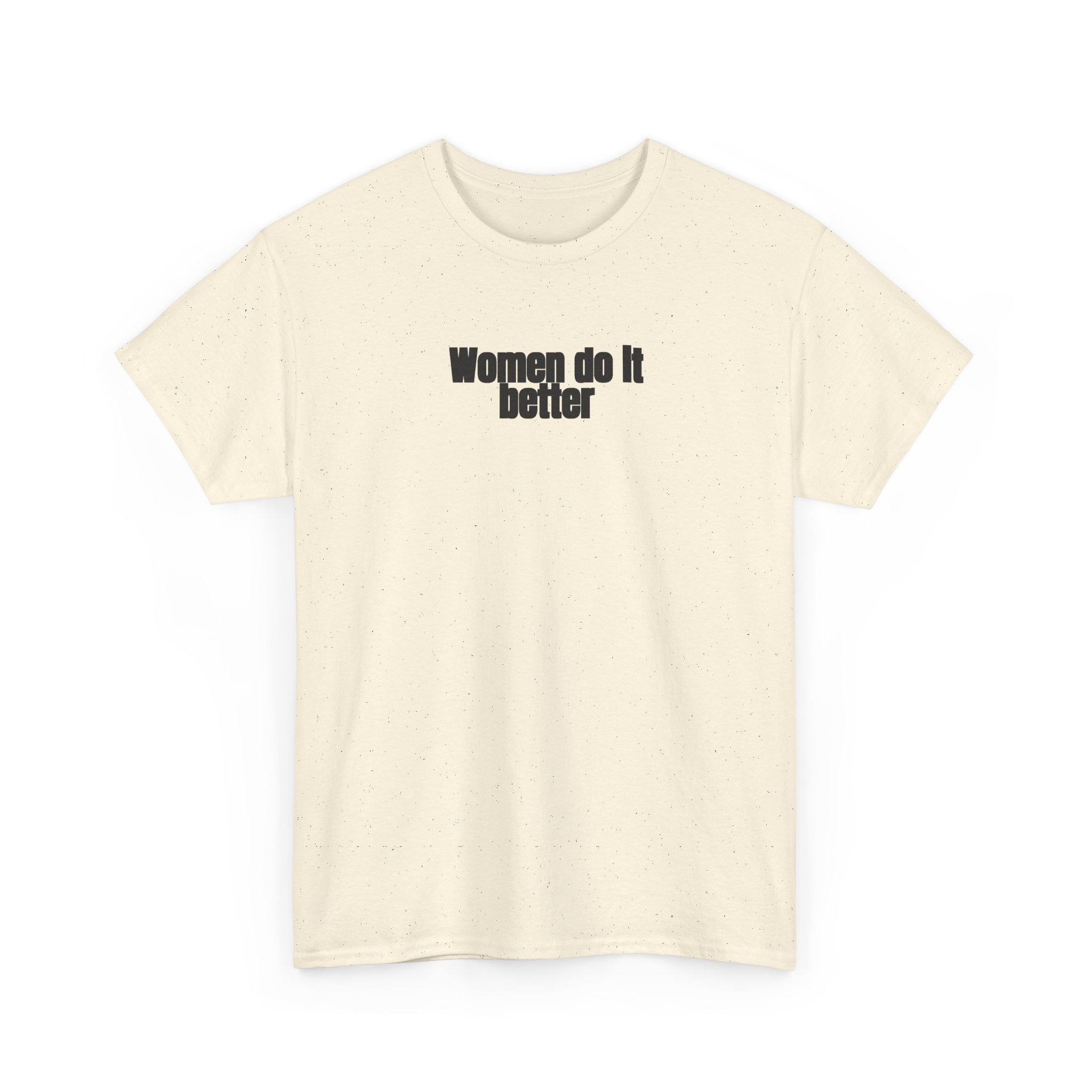 Women Do It Better Shirt | Bold Sarcastic Tee | Gift for Her - Black Text - T-Shirt - Image 7