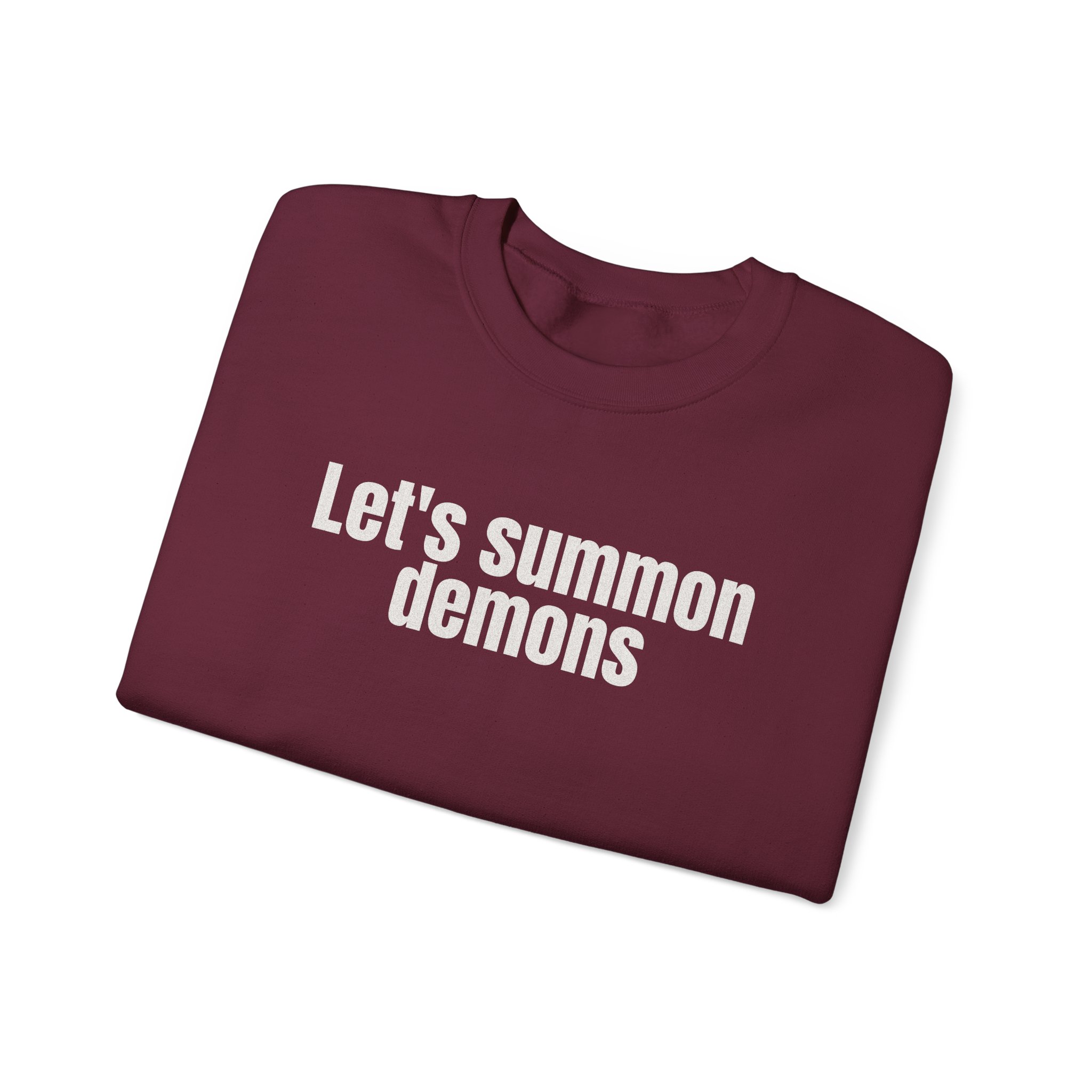 Let's Summon Demons Sweatshirt | Bold Sarcastic Sweatshirt | Gift for Goth Friends - White Text - Sweatshirt - Image 7
