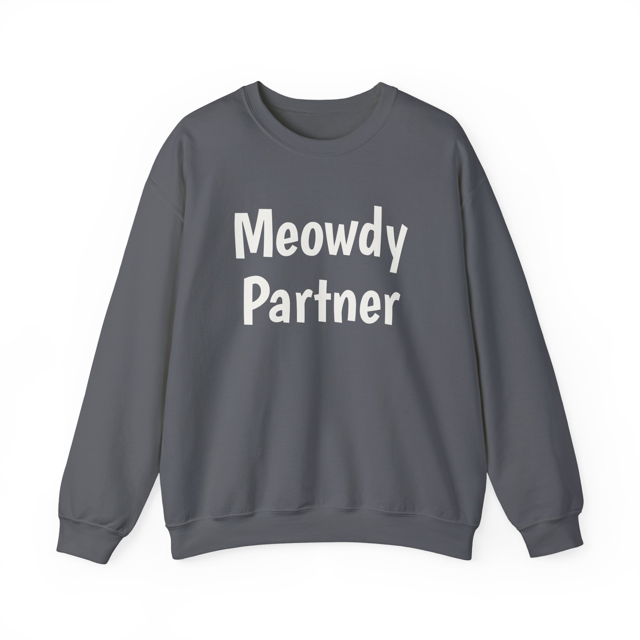 Meowdy Partner Sweatshirt | Funny Sarcastic Sweatshirt | Gift for Cat Lover - White Text - Sweatshirt - Image 13