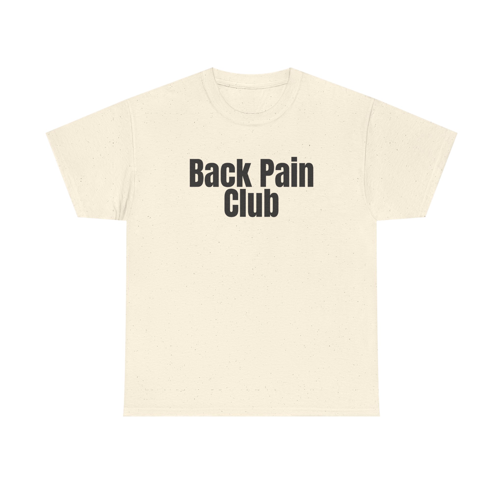 Back Pain Club Shirt | Funny Sarcastic Tee | Gift for Adults - Black Text - T-Shirt - Image 5