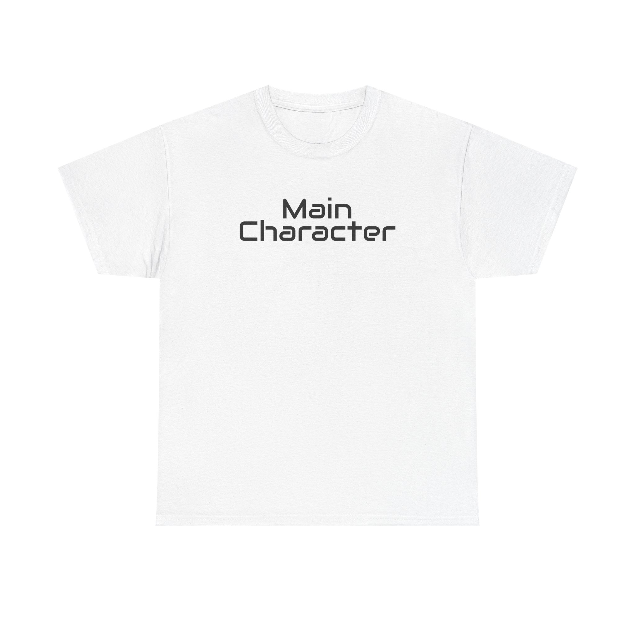 Main Character Shirt | Bold Typography Tee | Gift for Gen Z - Black Text - T-Shirt