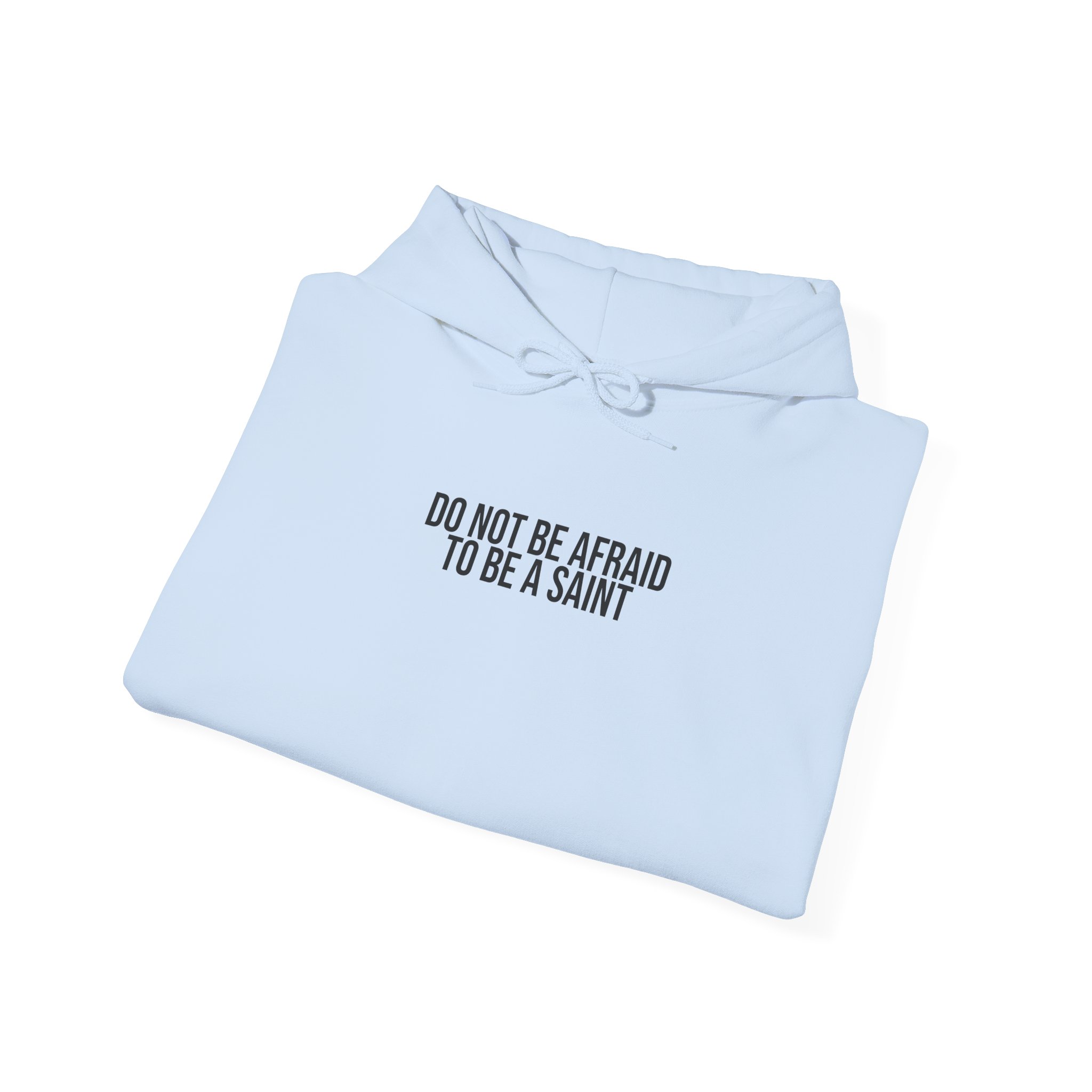 Do Not Be Afraid To Be A Saint Hoodie | Bold Hoodie | Gift for Catholic - Black Text - Hoodie - Image 12