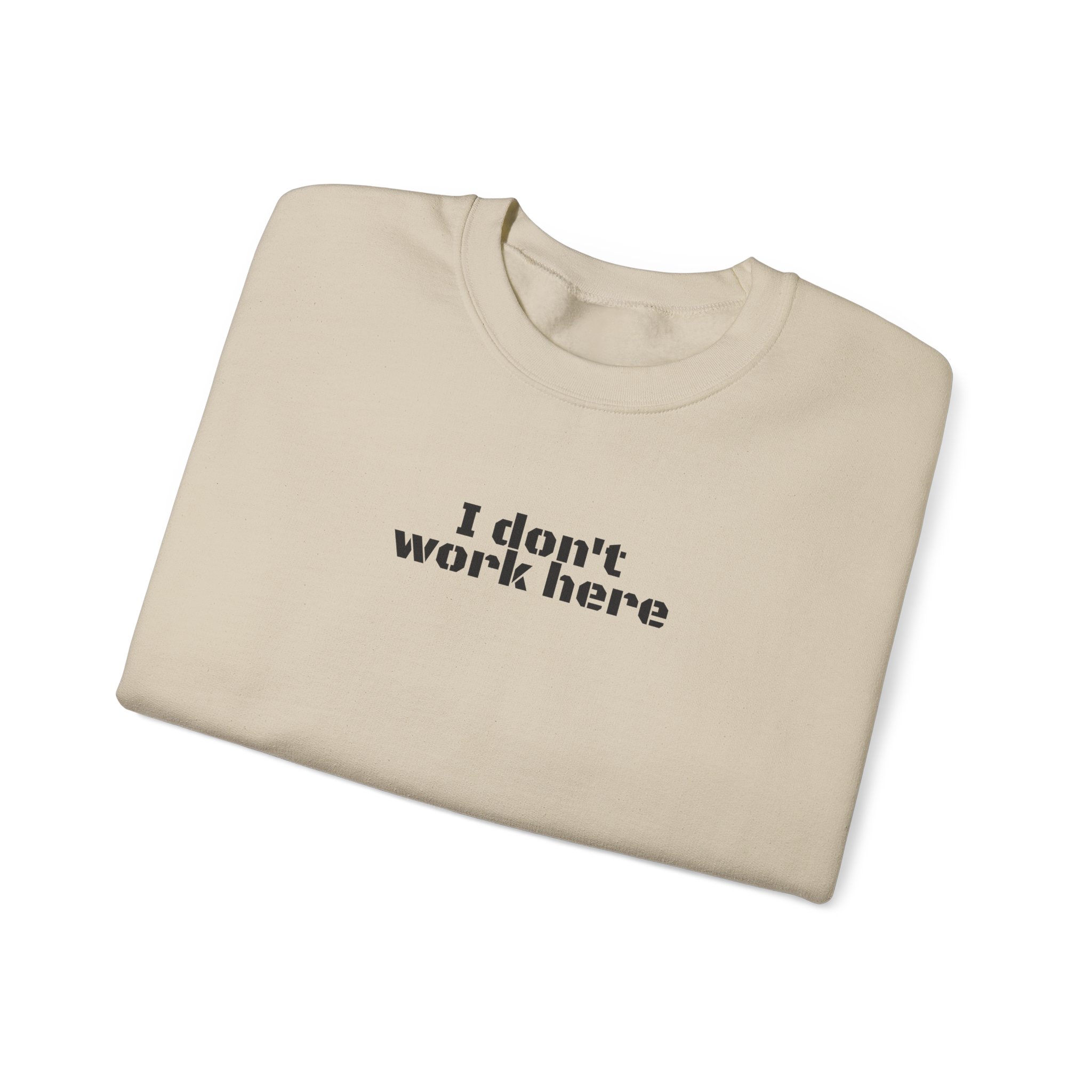 I Don't Work Here Sweatshirt | Funny Sarcastic Sweatshirt | Gift for Introverts - Black Text - Sweatshirt - Image 7