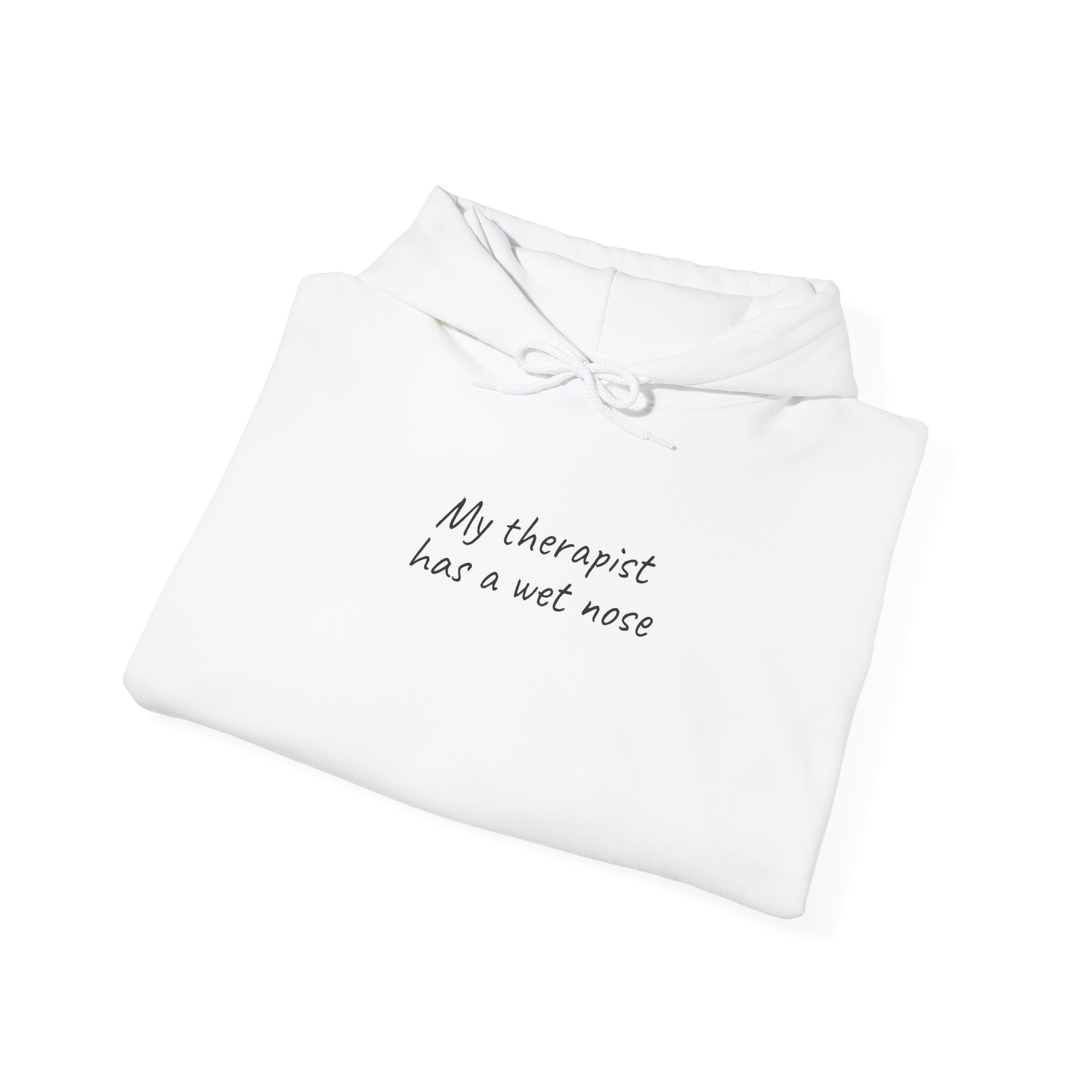 My Therapist Has A Wet Nose Hoodie | Funny Hoodie | Gift For Pet Owner - Black Text - Hoodie - Image 4