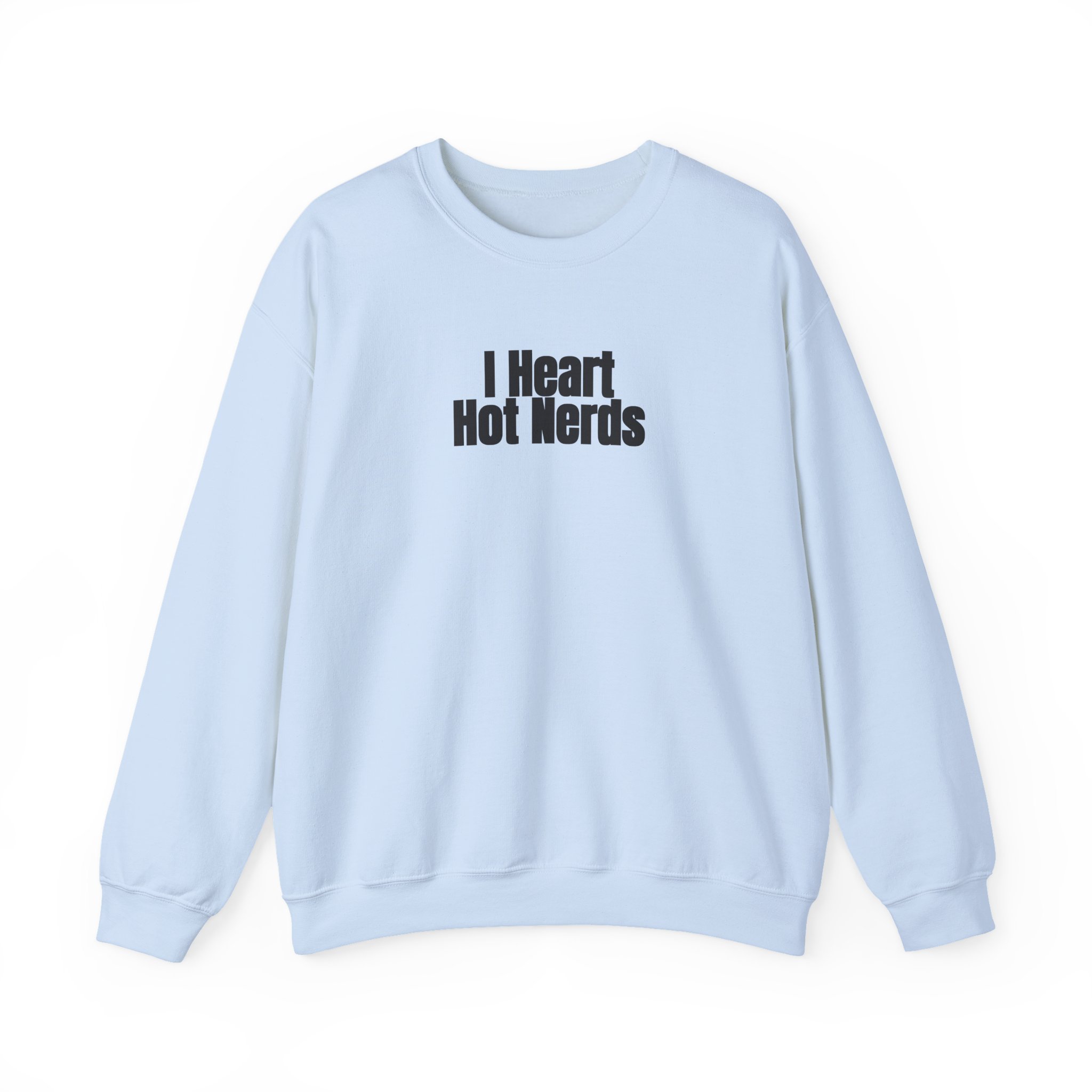 I Heart Hot Nerds Sweatshirt | Funny Sarcastic Sweatshirt | Gift for Gen Z - Black Text - Sweatshirt - Image 9