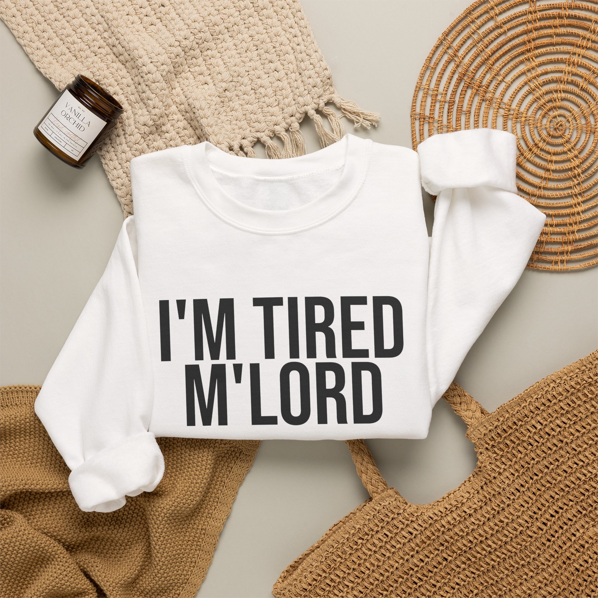 I'm Tired M'lord Sweatshirt | Funny Sarcastic Sweatshirt | Gift for Fantasy Fan - Black Text - Sweatshirt - Image 4