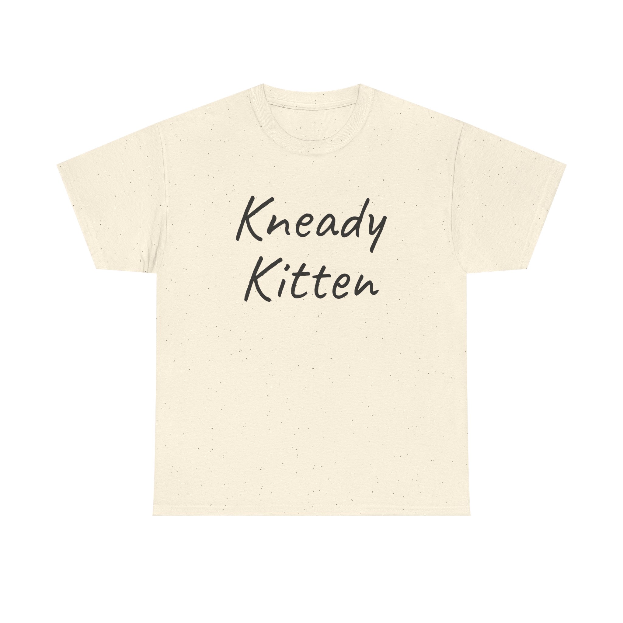 Kneady Kitten Shirt | Funny Sarcastic Tee | Gift for Pet Lovers - Black Text - T-Shirt - Image 5