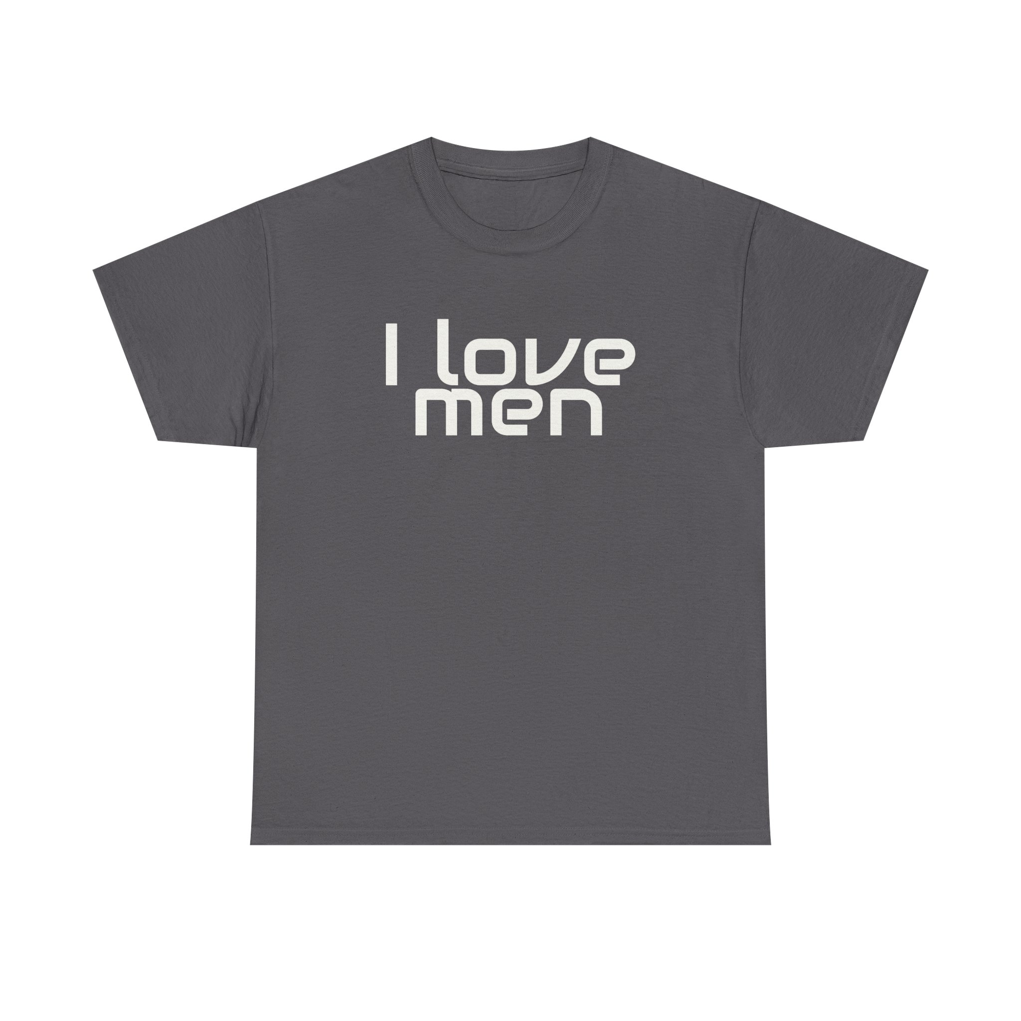 I Love Men Shirt | Funny Sarcastic Tee | Gift for Best Friend - White Text - T-Shirt - Image 9