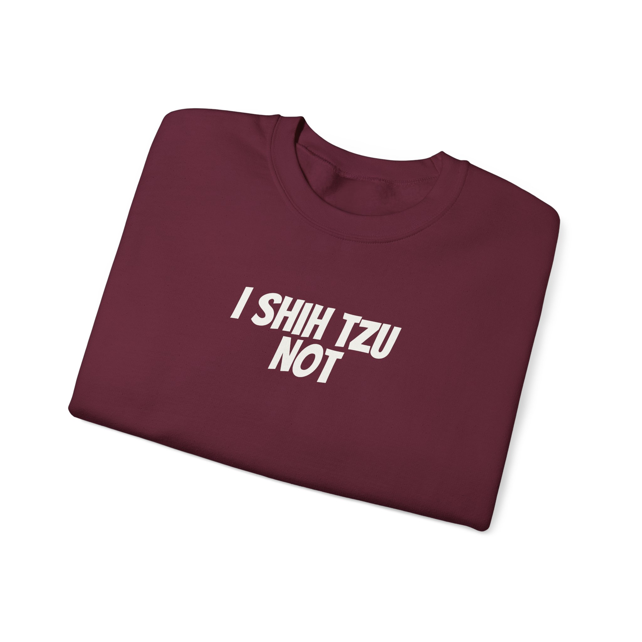I Shih Tzu Not Sweatshirt | Funny Sarcastic Sweatshirt | Gift for Dog Mom - White Text - Sweatshirt - Image 7
